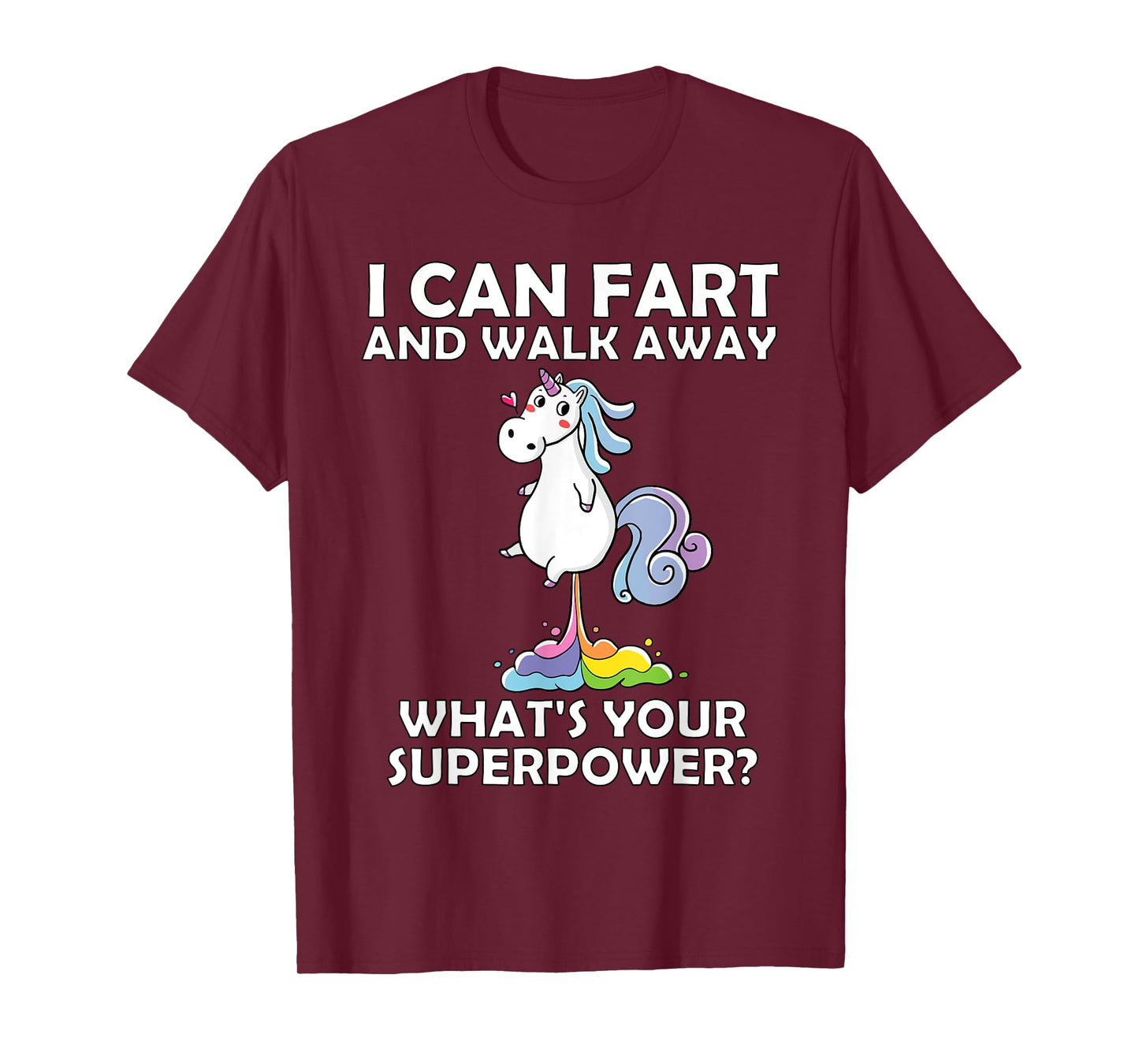 Unicorn I Can Fart And Walk Away, What's Your Superpower? T-Shirt