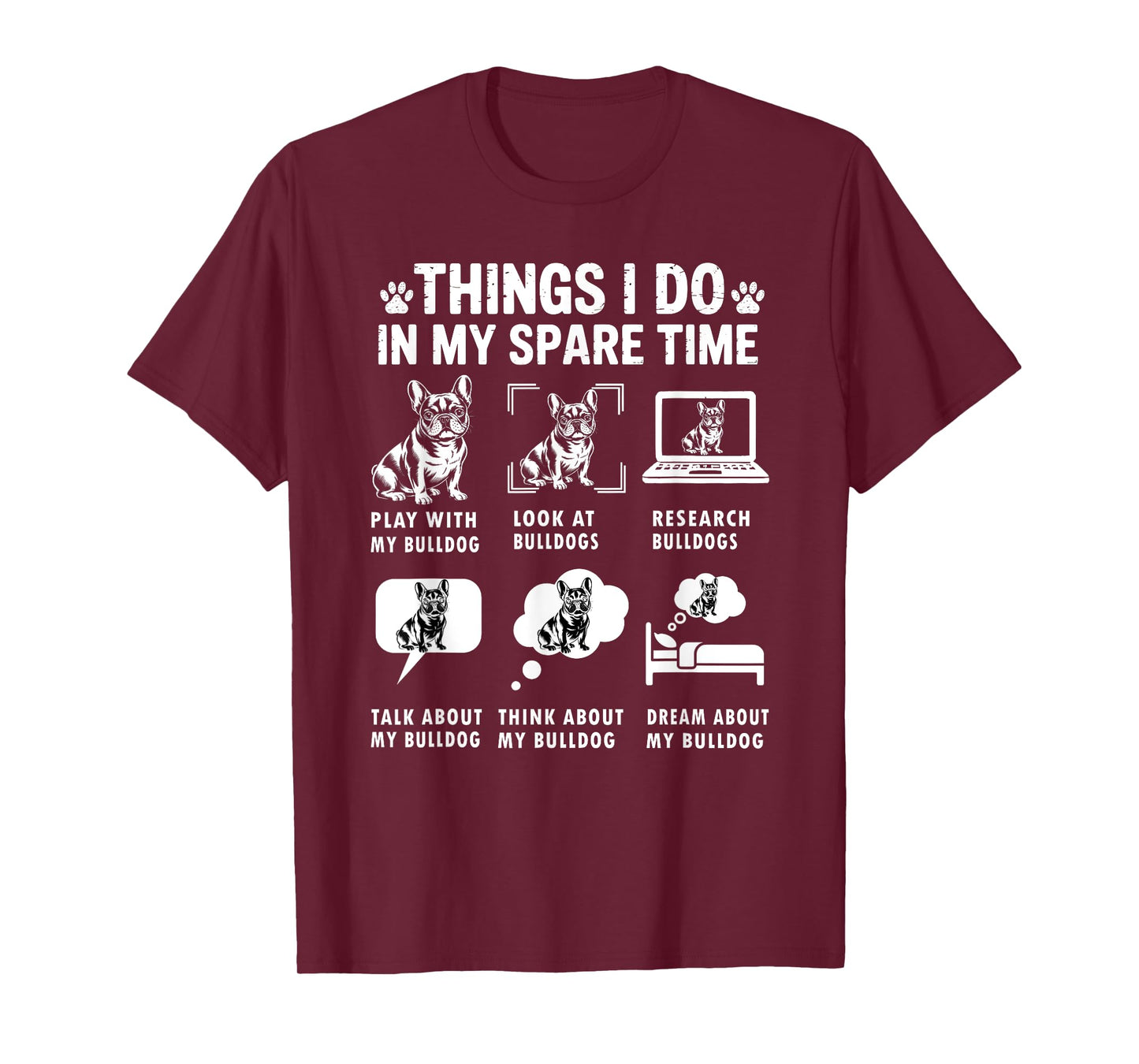 Things I Do In My Spare Time Funny French Bulldog Lover T-Shirt