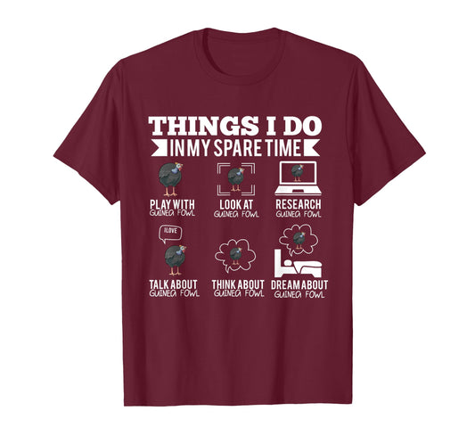 Things I Do In My Spare Time Guinea Fowl T-Shirt