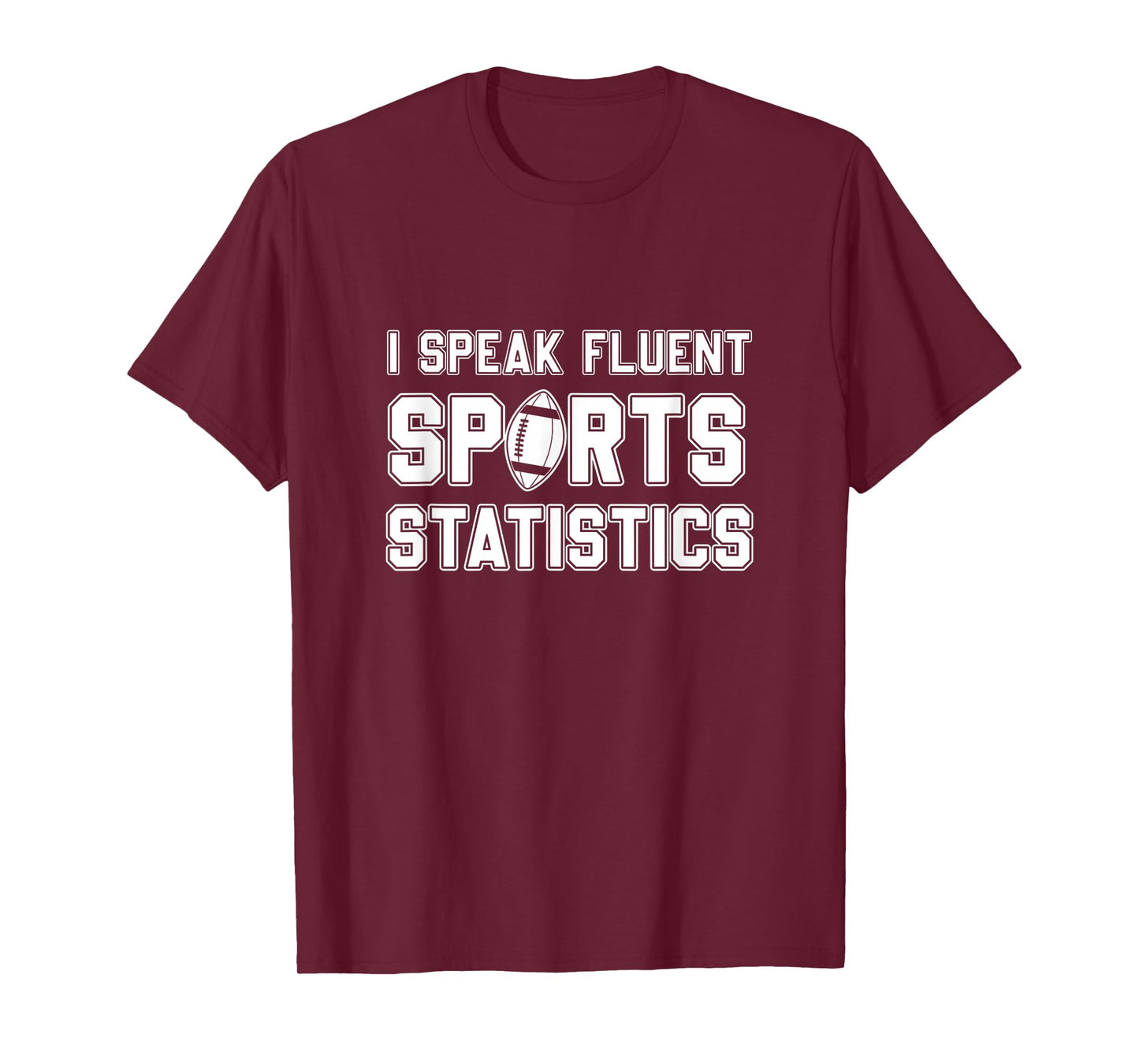 I Speak Fluent Sports Statistics, Foottball Sports Analyst T-Shirt