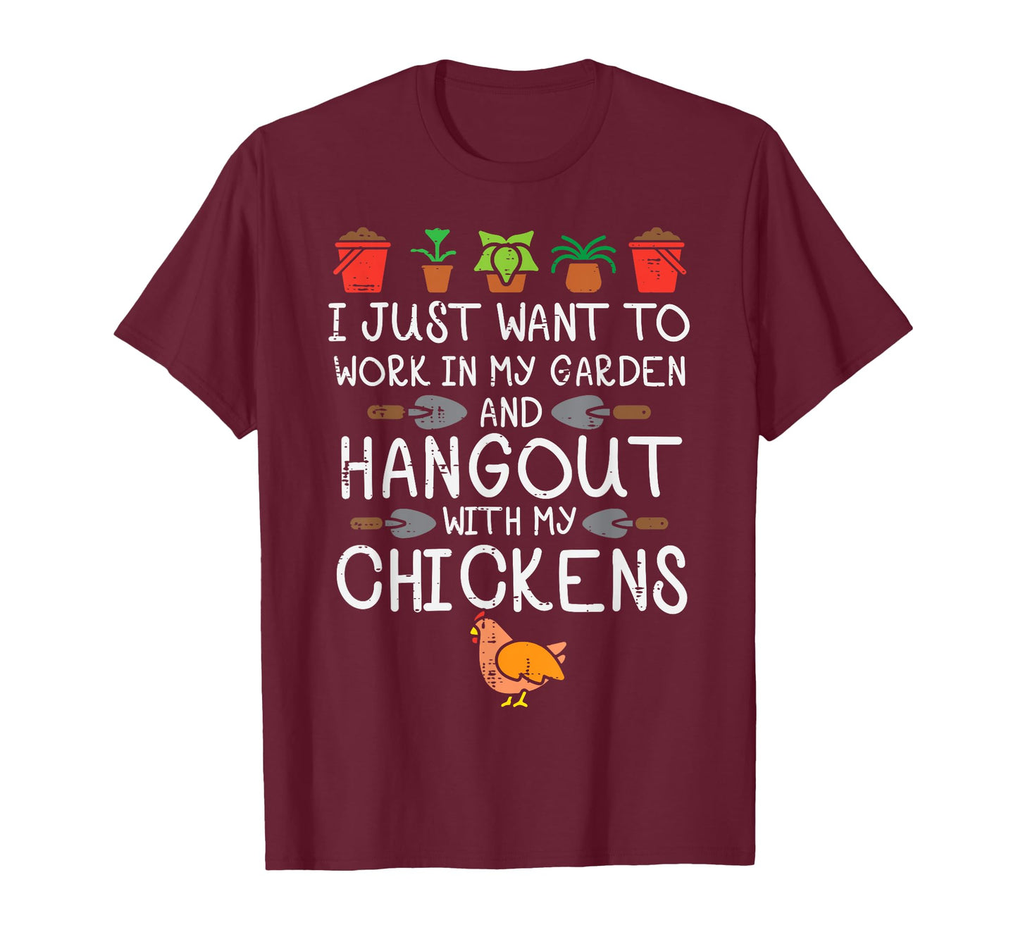 Work In My Garden Hangout Chickens Funny Gardening Men Women T-Shirt