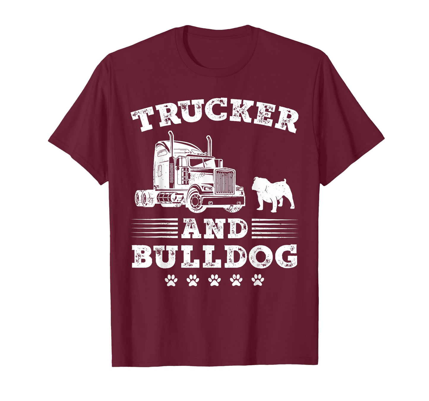 Trucker And Bulldog Truck Driver Trucking Lover Dog Paw Cool T-Shirt