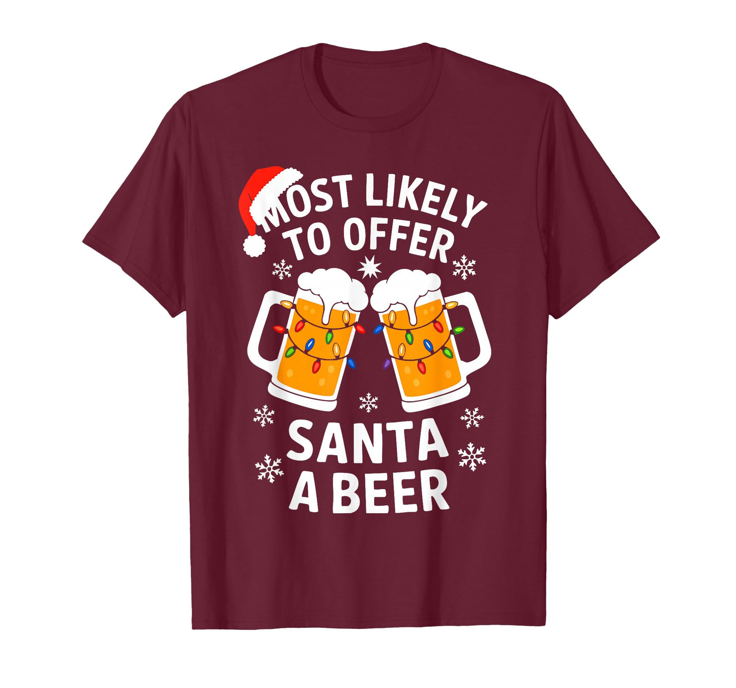 Most Likely To Offer Santa A Beer Shirt Christmas Drinking T-Shirt