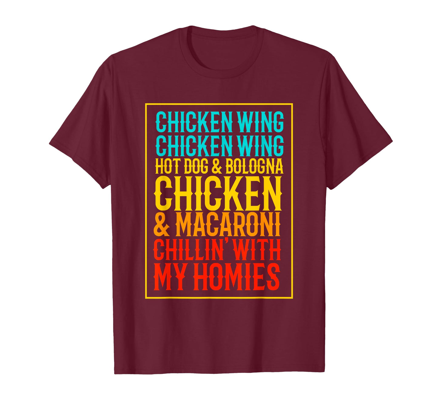 Chicken Wing Chicken Wing Hot Dog Bologna Macaroni T-Shirt