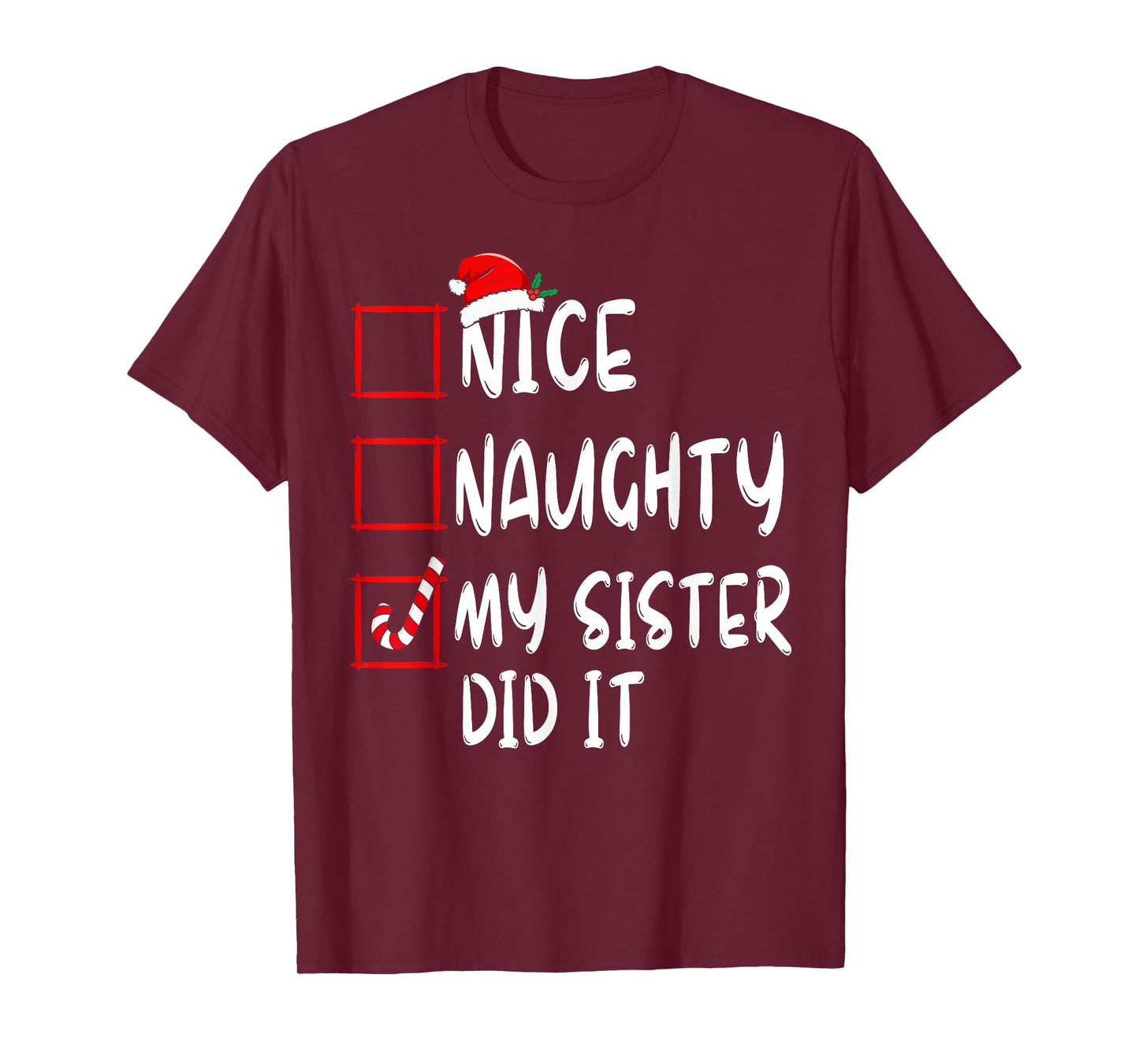 Nice Naughty My Sister Did It Xmas Family Boys Girls T-Shirt