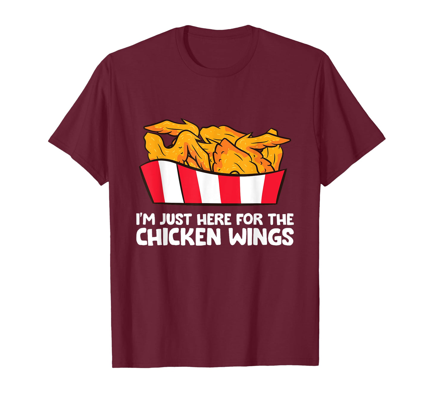 Chicken Wing Lover I'm Just Here For The Chicken Wings T-Shirt