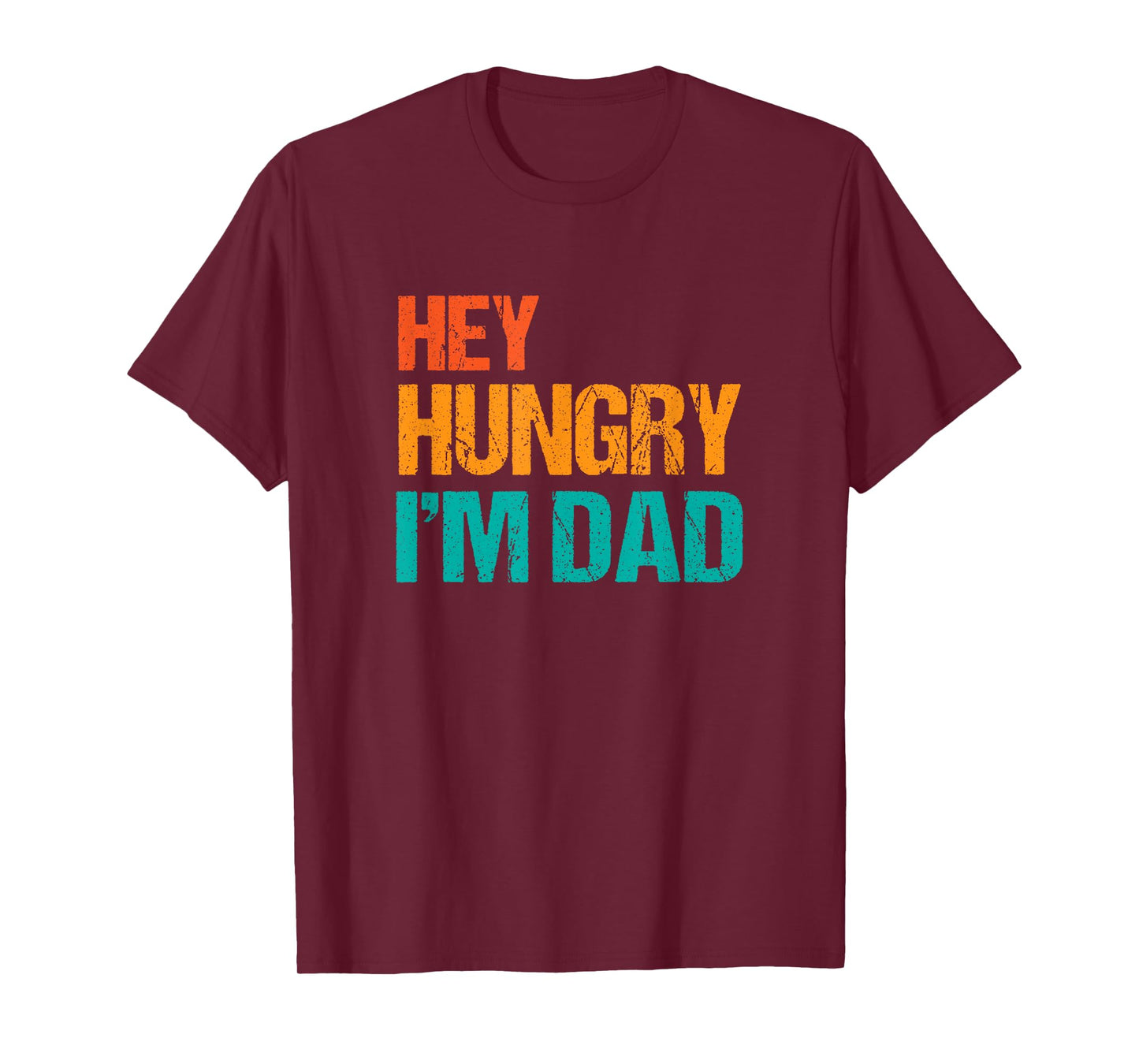 Mens Hey Hungry I'm Dad Funny Father's Day Dad's Retro T-Shirt