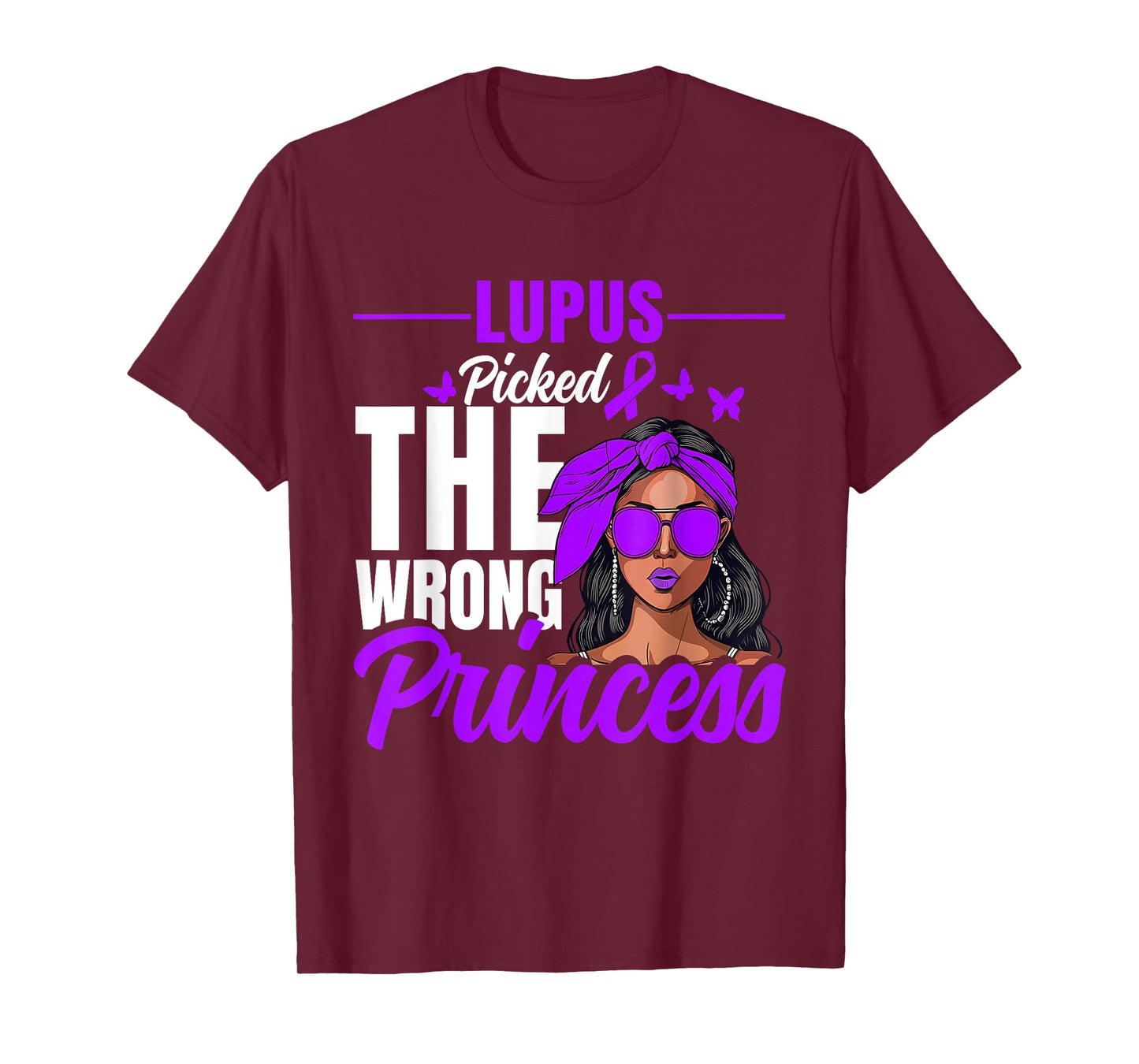 Lupus Picked The Wrong Princess - Warrior Lupus Awareness T-Shirt