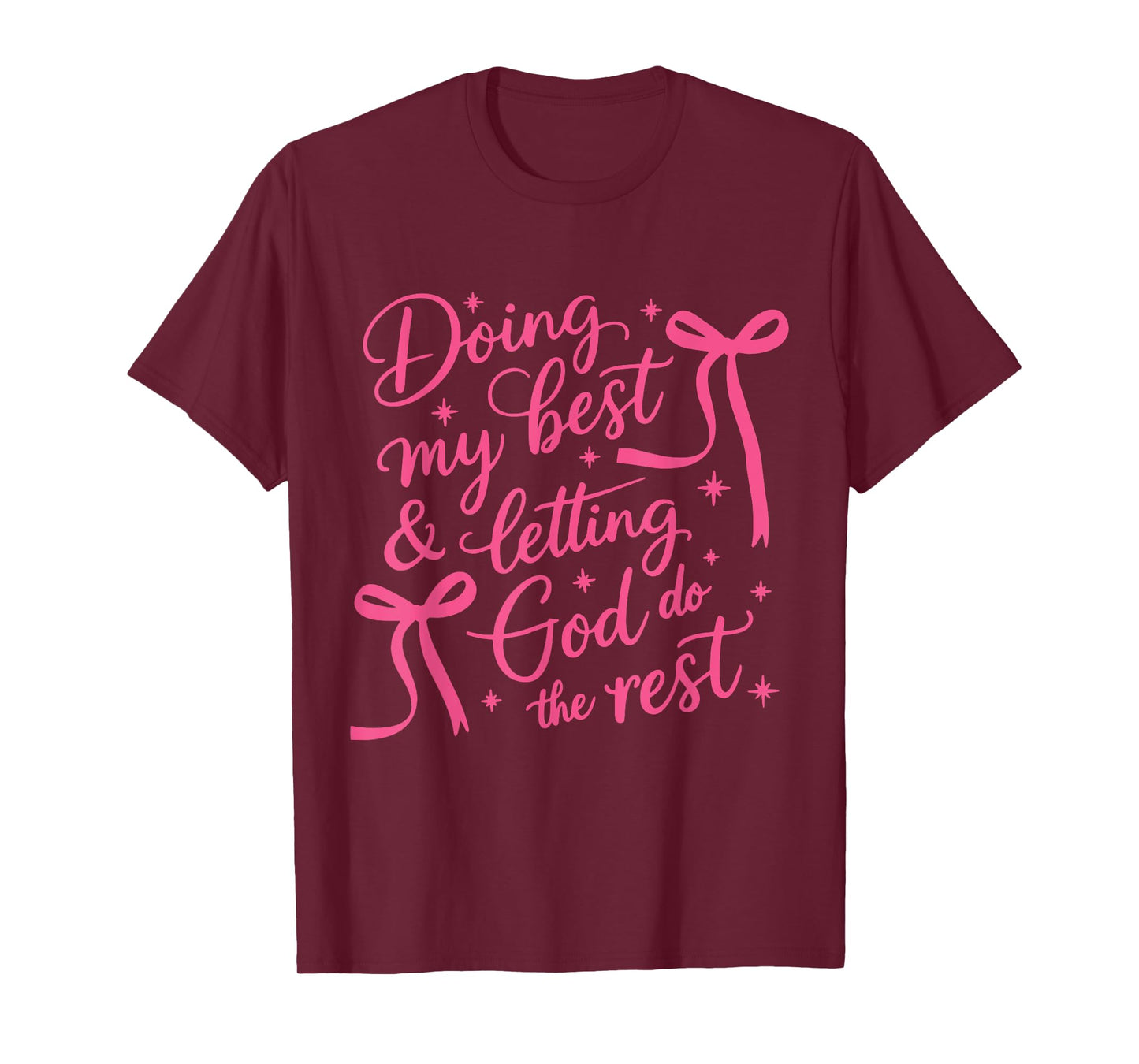 Doing My Best And Letting God DO The Rest Cute Ribbons Women T-Shirt