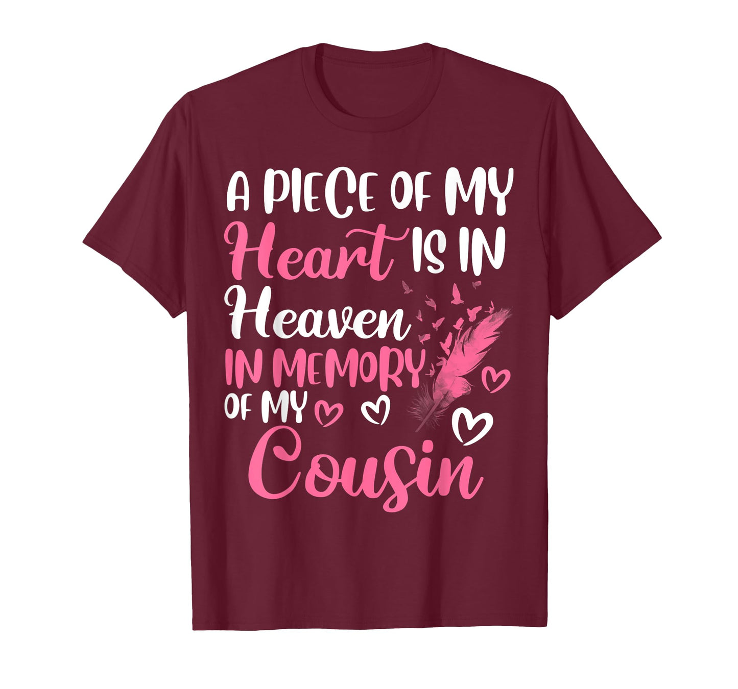 A piece of my heart is in heaven in memory of my cousin T-Shirt