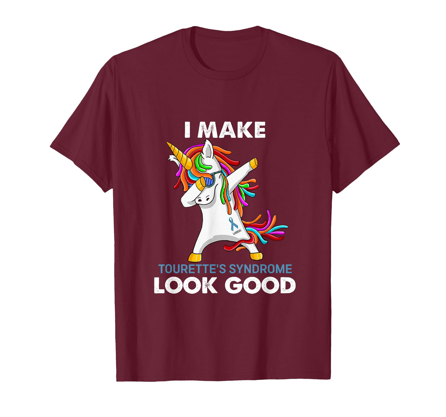 I Make Tourette's Syndrome Look Good Unicorn Apparel T-Shirt