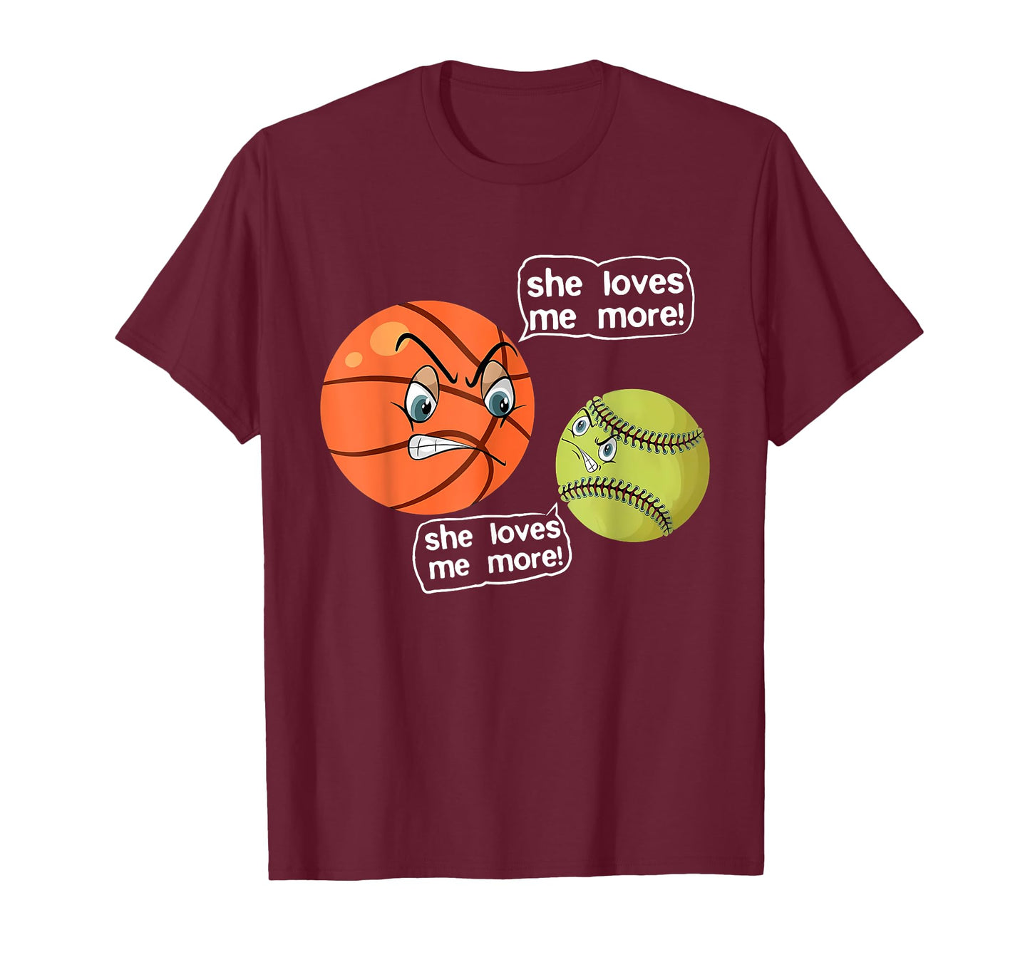 She Loves Me More Angry Basketball Softball Fighting Arguing T-Shirt