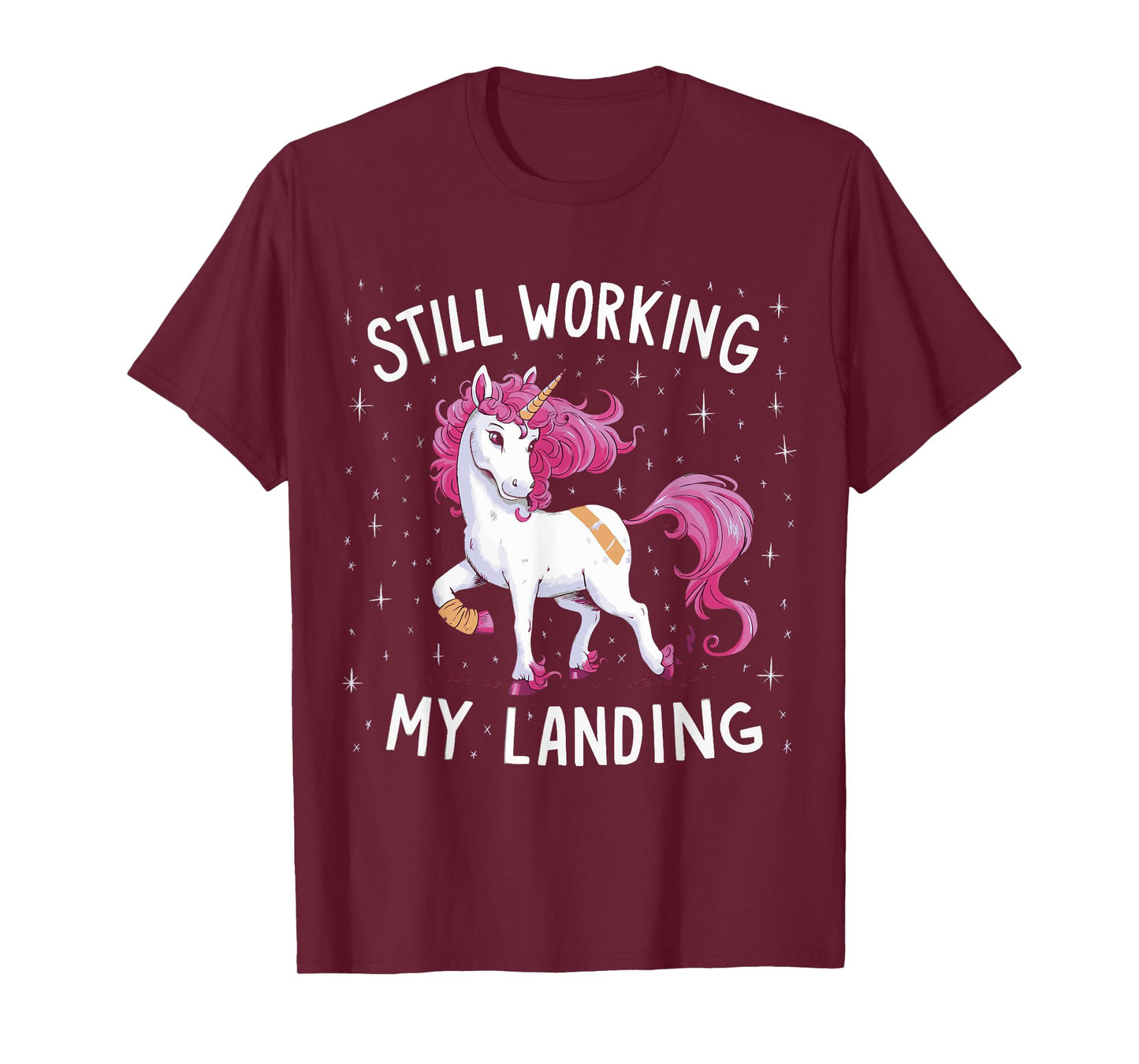 Still Working On My Landing Unicorn Broken Bone T-Shirt