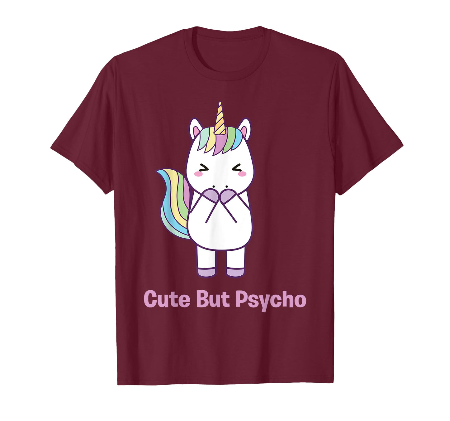Cute but Psycho sweet and cute rainbow unicorn funny T-Shirt