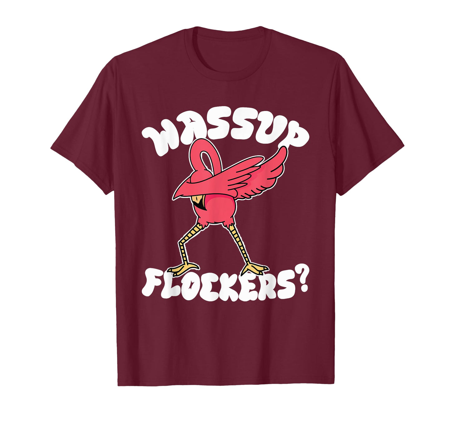Wassup Flockers Funny Dabbing Flamingo T-Shirt