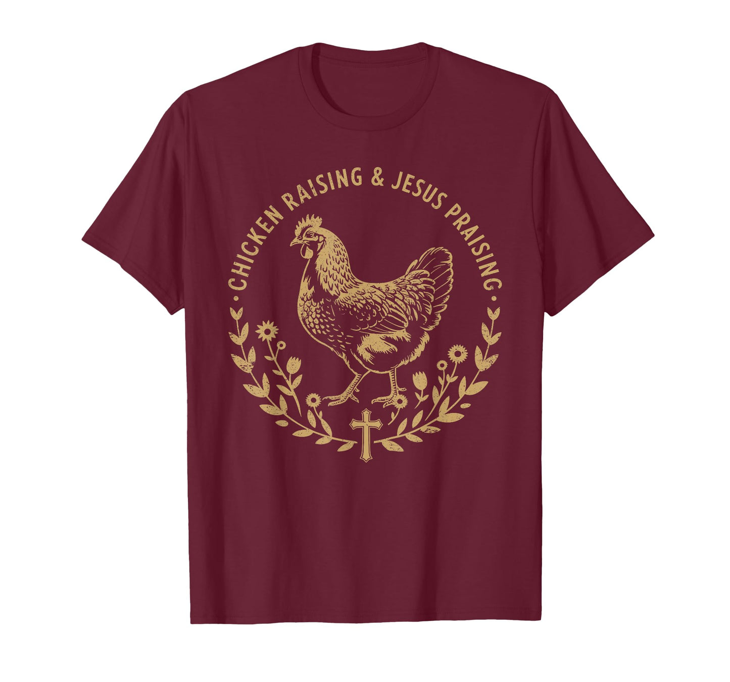 Chicken Raising & Jesus Praising Shirt Men Women T-Shirt