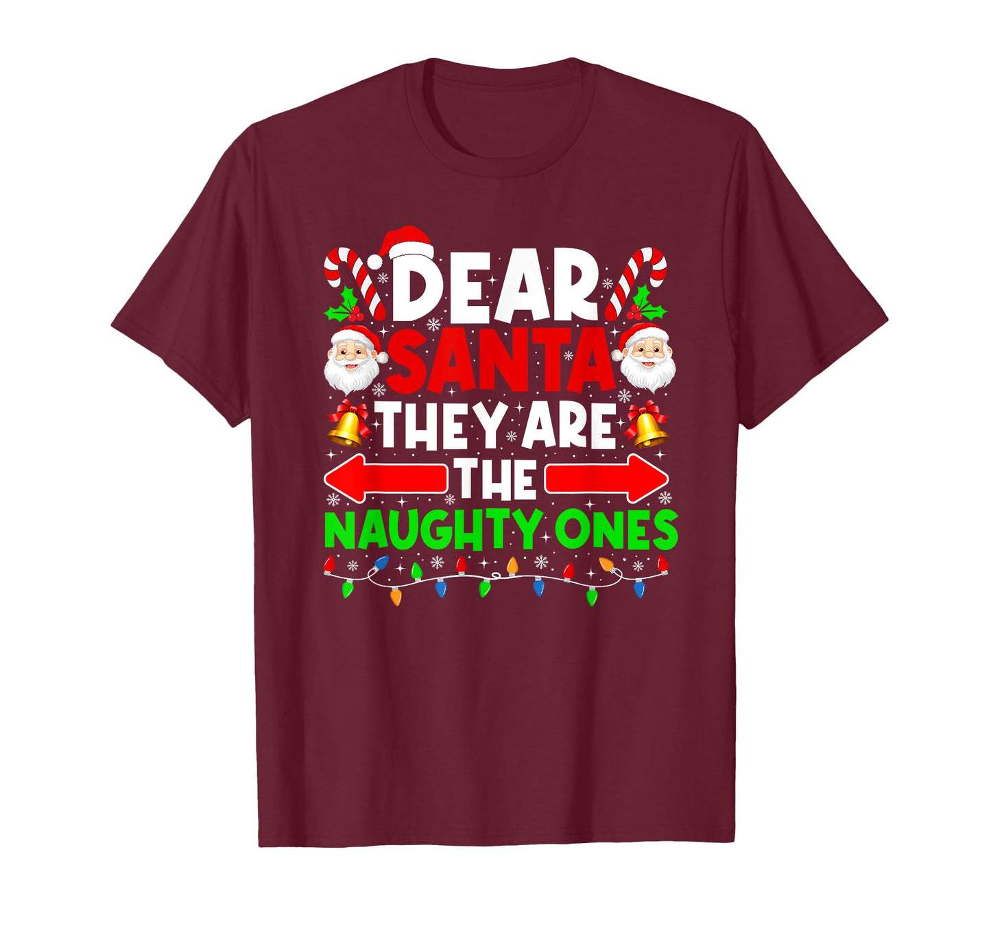 Dear Santa They Are The Naughty Ones Funny Christmas Lights T-Shirt