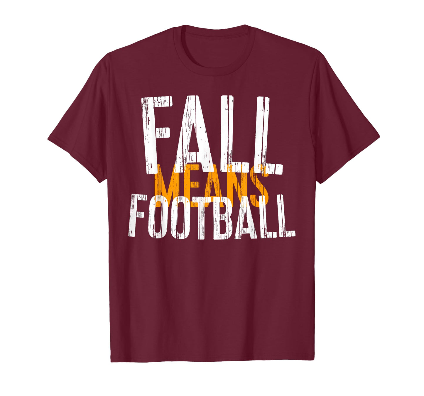 Fall Means Football Shirt Men Women Kids T-Shirt