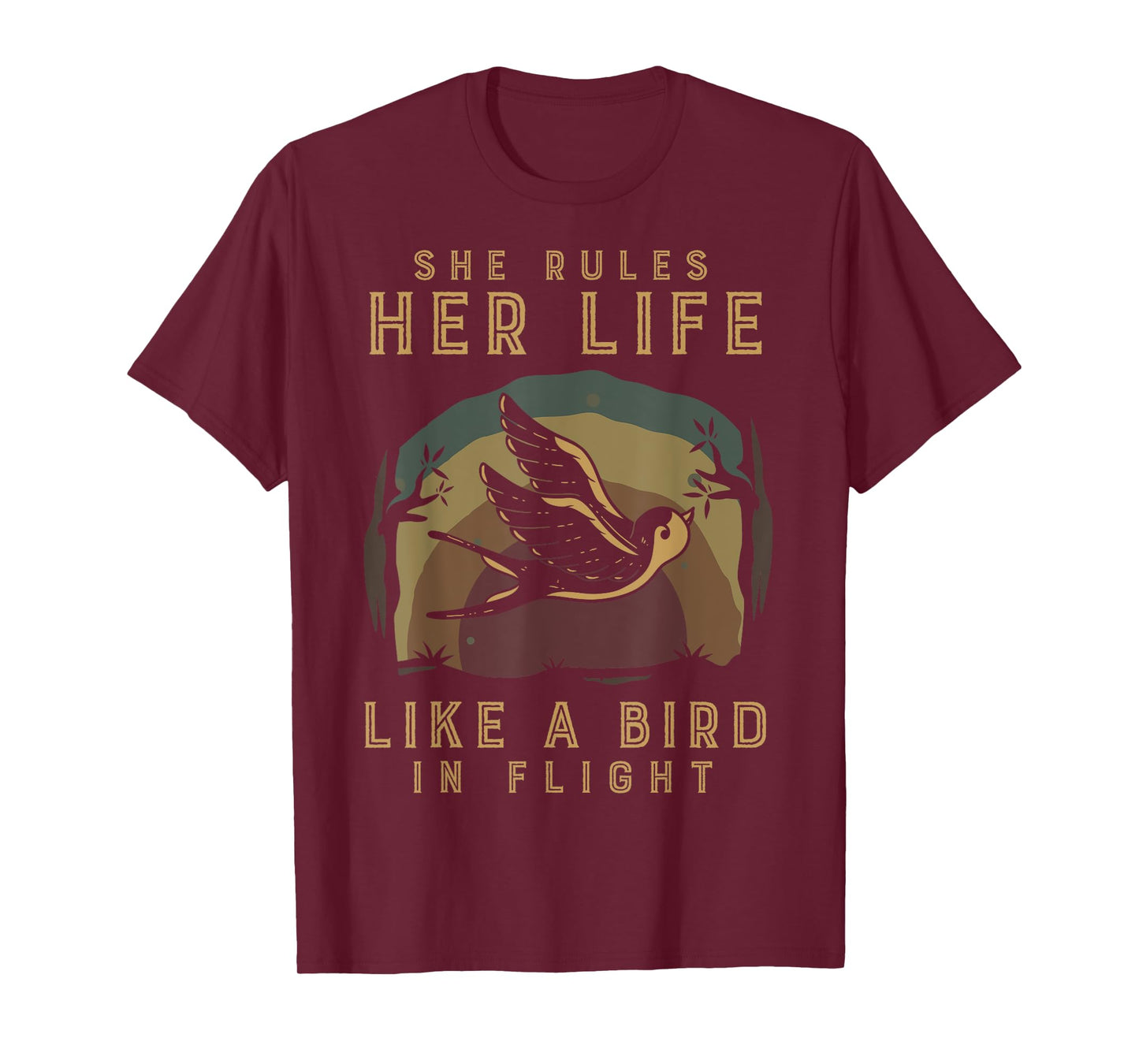 Motivational Quote She Rules Her Life Like A Bird In Flight T-Shirt