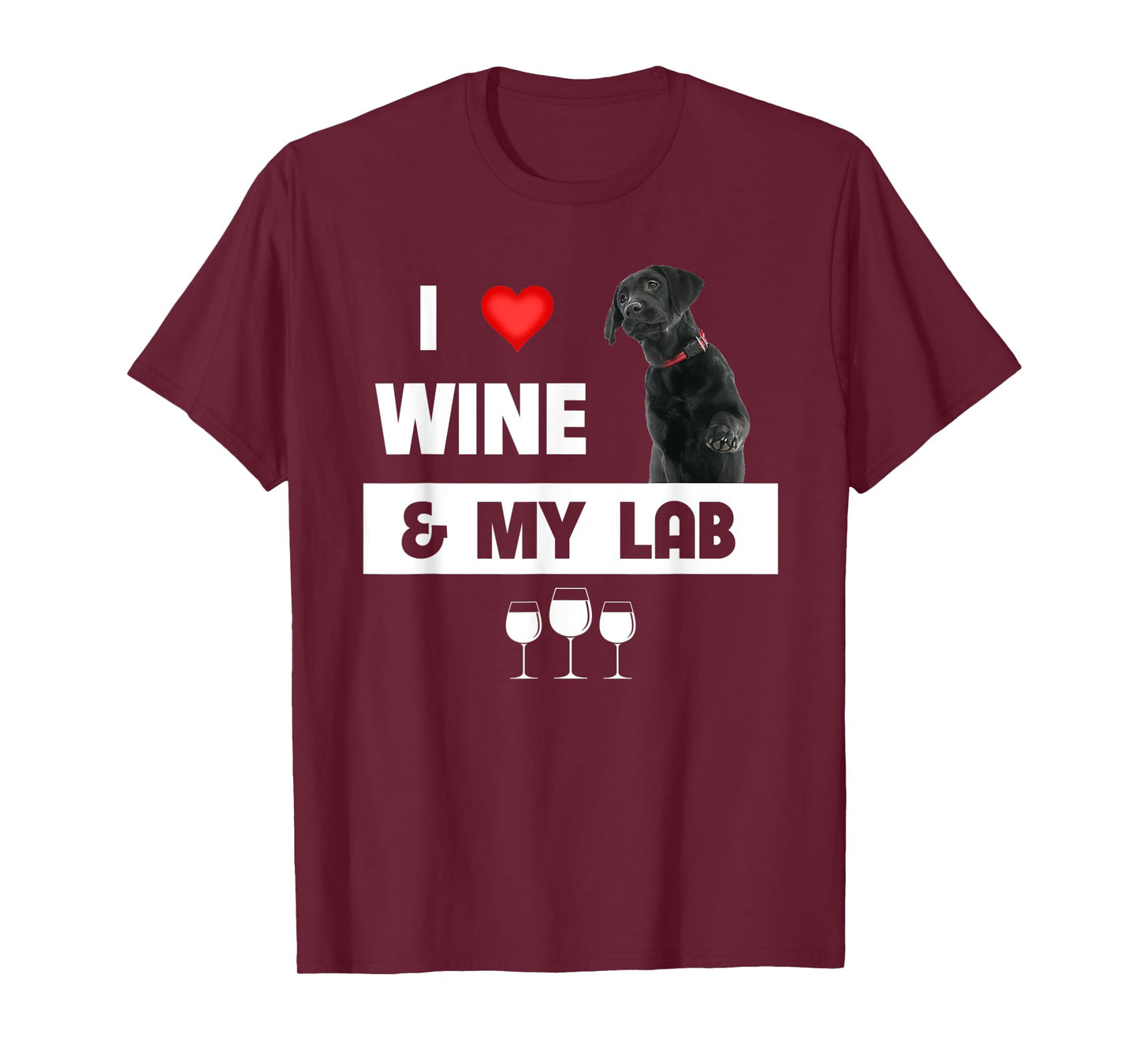 I Love Wine and My Lab Mom Dad Dog Black Labrador Retriever T-Shirt