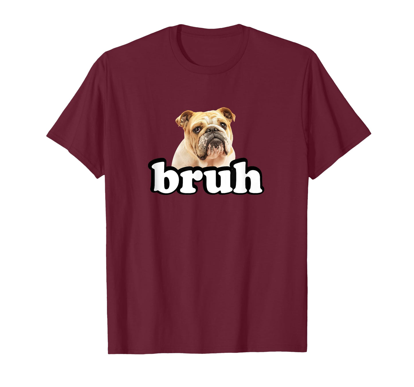 Funny Bruh English Bulldog Men Women Girls Kids T-Shirt
