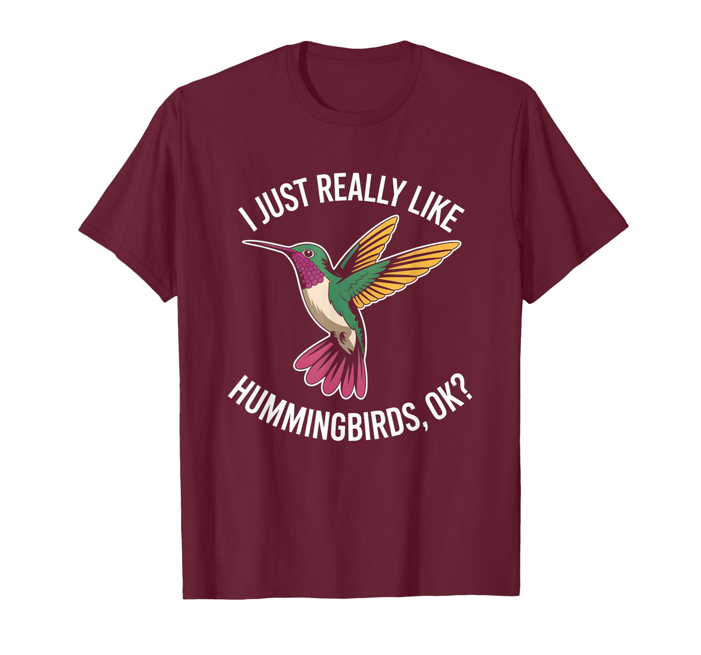 Funny Bird Lover I Just Really Like Hummingbirds T-Shirt
