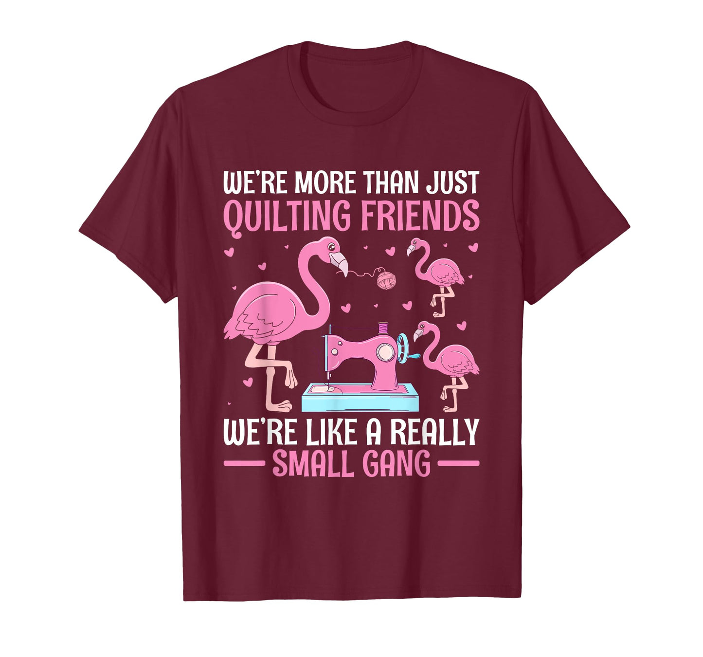 Flamingo Quilt Squad Small Gang Crafters T-Shirt