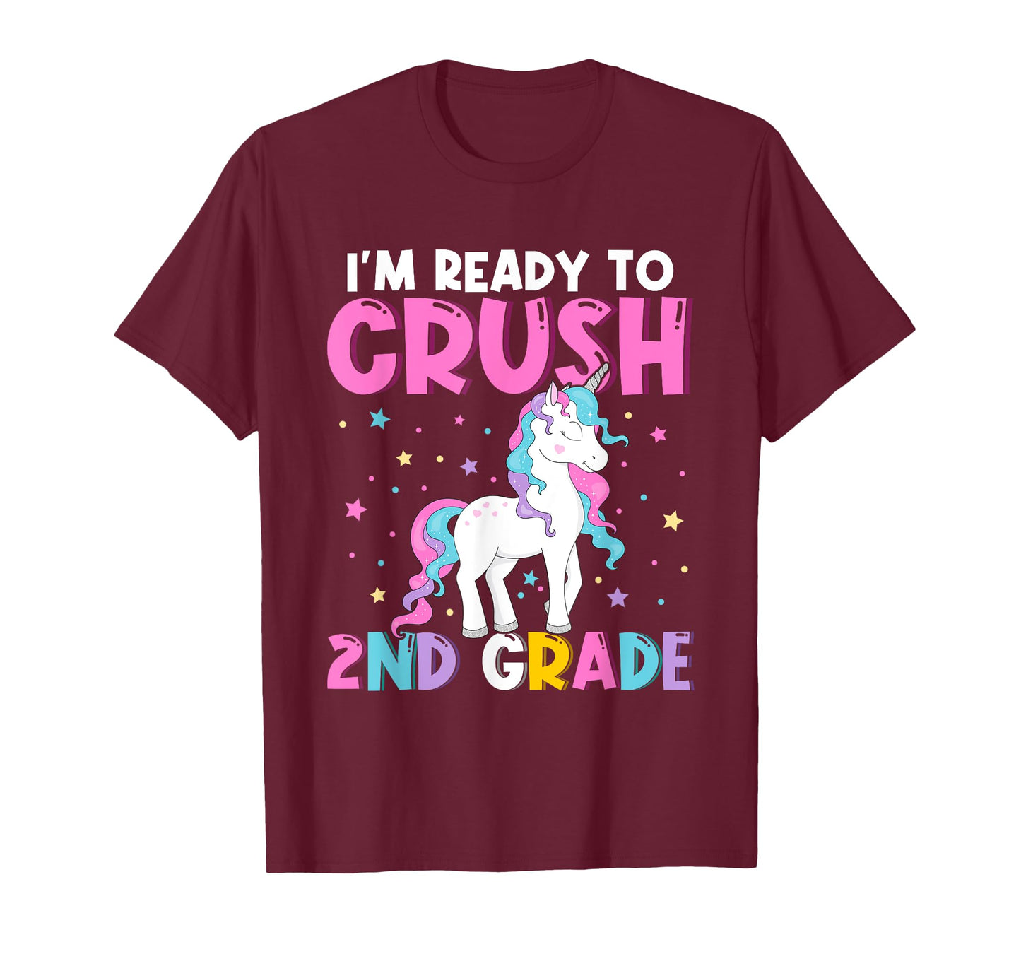 I'm Ready To Crush Second Grade Cute Unicorn Back To School T-Shirt