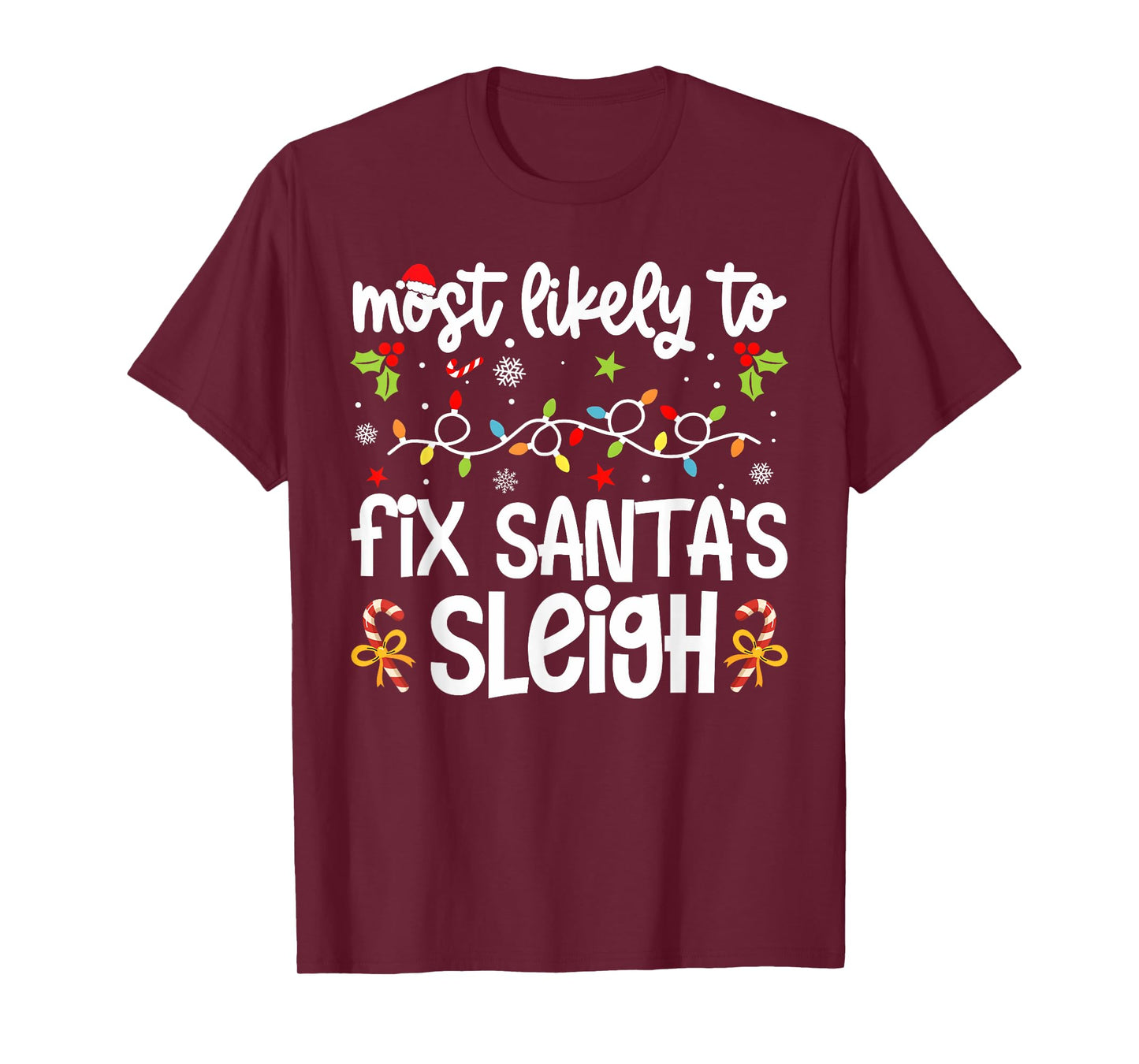 Family Christmas Most Likely to Fix Santa's Sleigh1 T-Shirt
