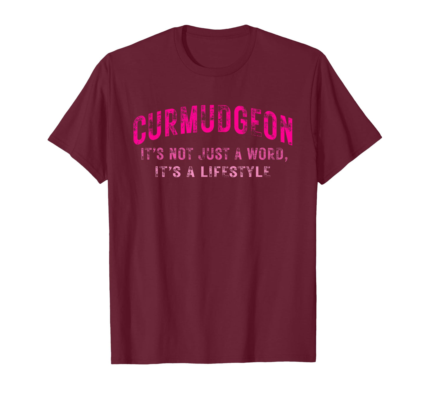 Curmudgeon It's Not Just A Word, It's A Lifestyle Funny T-Shirt