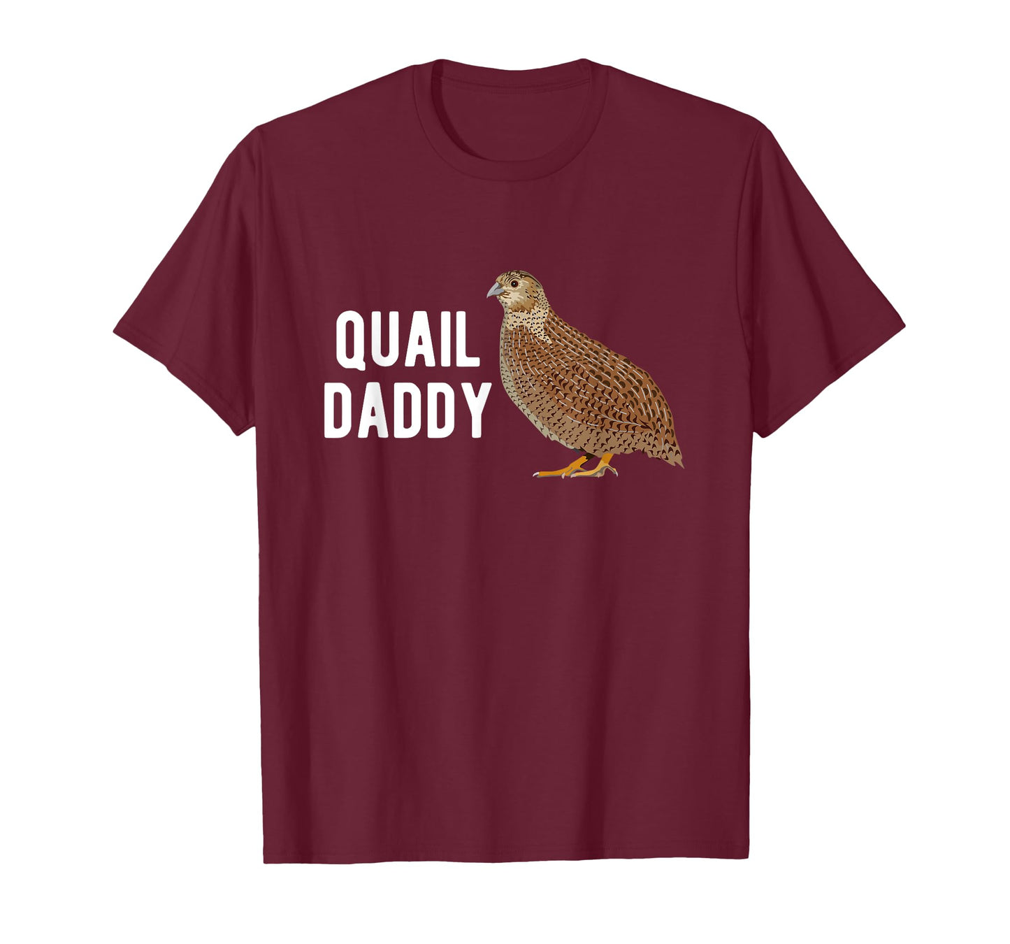Quail Daddy Quail Owner Quail Boy Quail Lover Quails T-Shirt