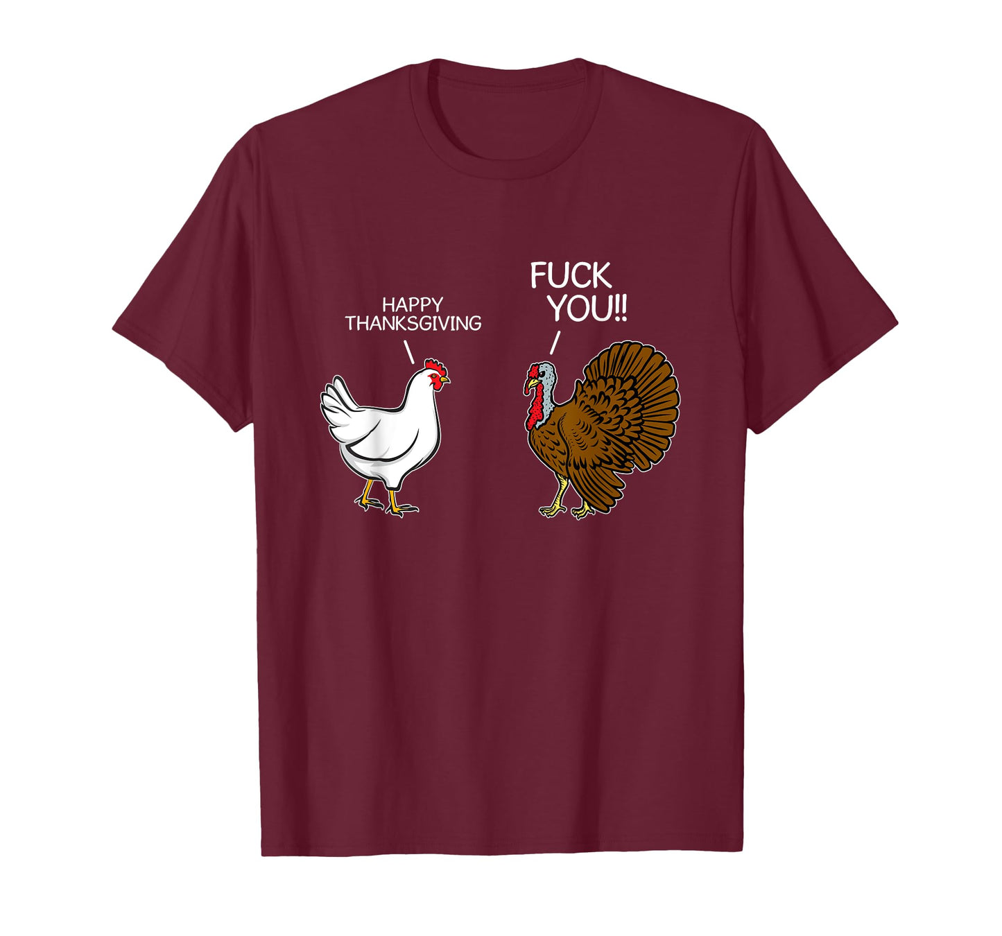 Fuck You Chicken Turkey Month Joke Humor Funny Thanksgiving T-Shirt