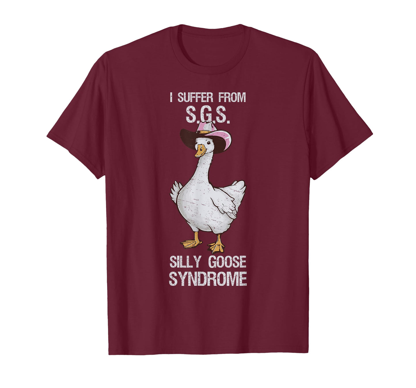 I suffer from Silly Goose Syndrome Funny Goose Joke Humor T-Shirt