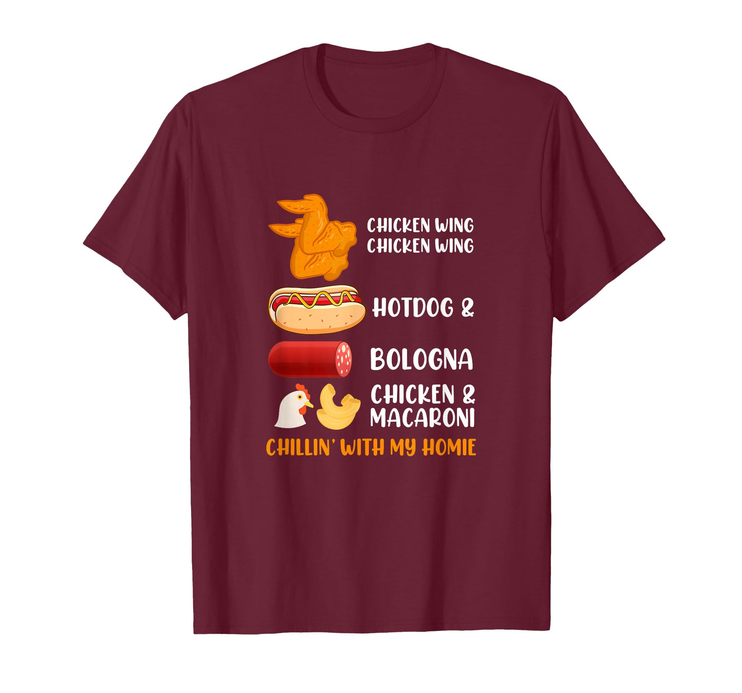 Chillin' With My Homie Chicken Wing Hotdog Bologna Macaroni T-Shirt