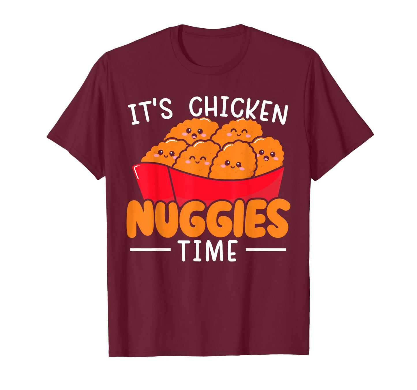 It's Chicken Nuggies Time Foodie Fried Nuggy Chicken Nugget T-Shirt