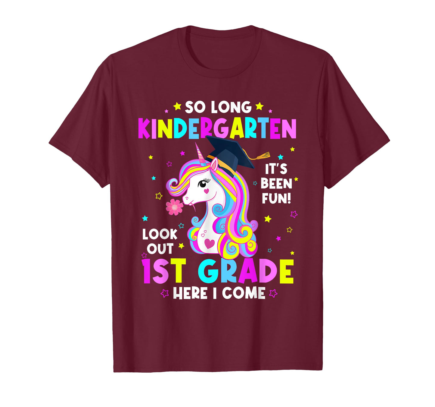 So Long Kindergarten Graduate 1st Grade Here I Come Unicorn T-Shirt