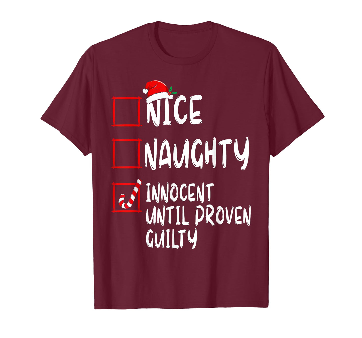 Nice Naughty Innocent Until Proven Guilty Christmas List T-Shirt
