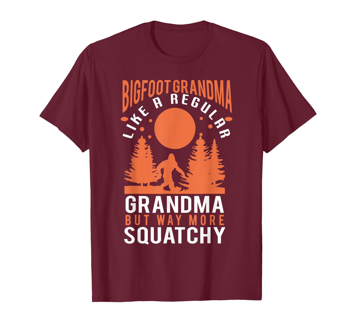 Bigfoot grandma - funny bigfoot grandma T-Shirt