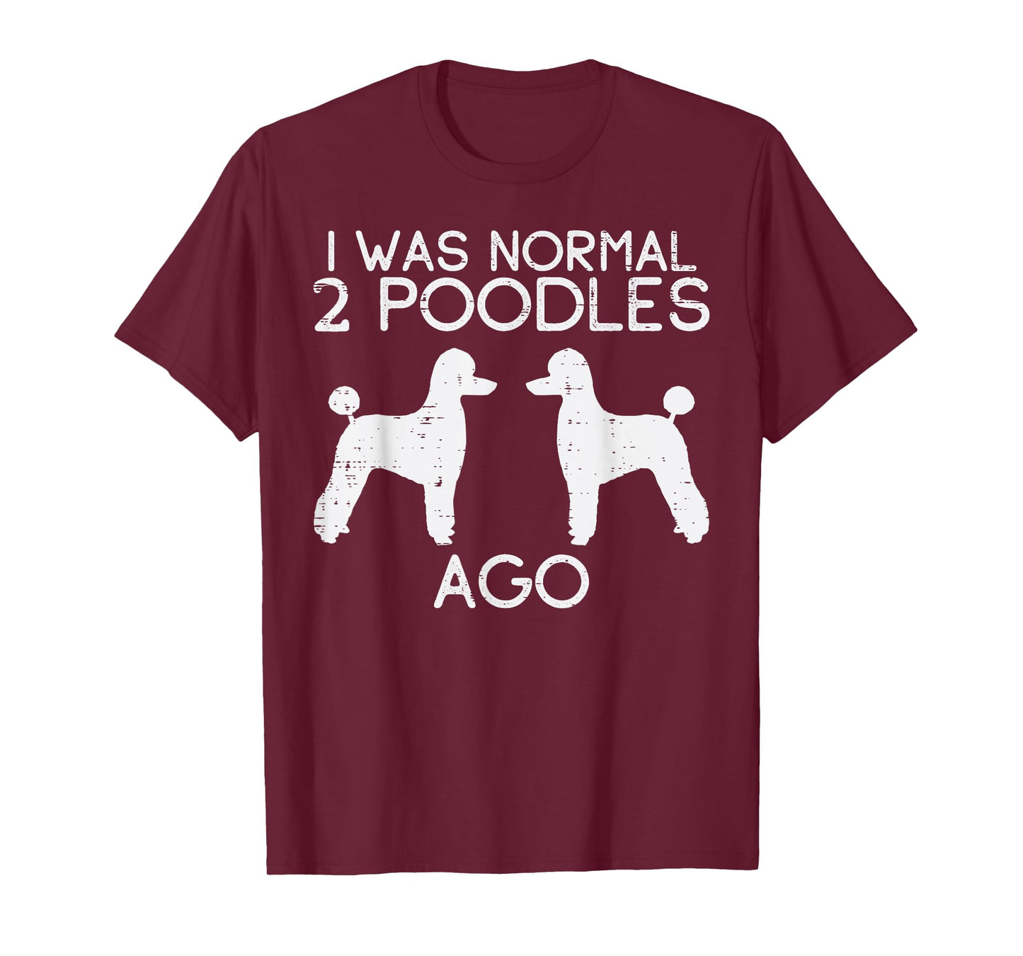 Normal 2 Poodles Ago Funny Animal Pet Dog Lover Owner Gift T-Shirt
