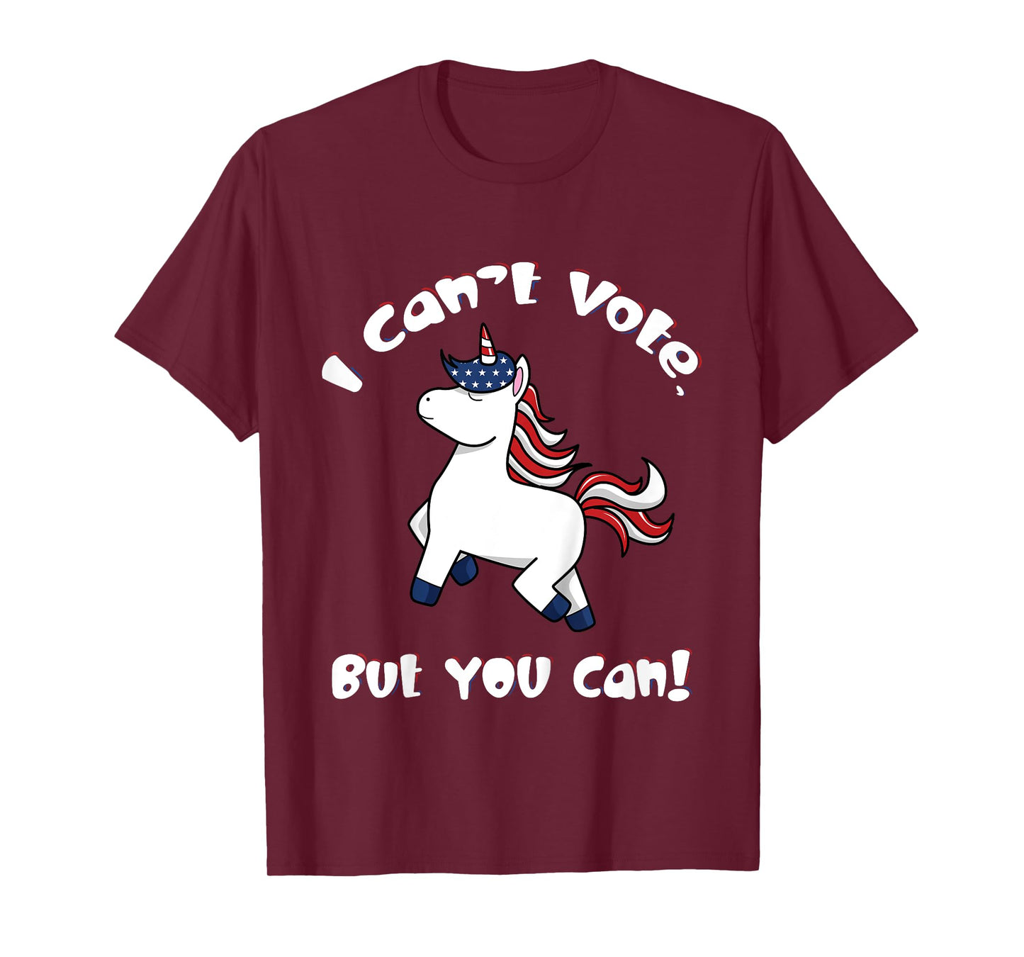 I Can't Vote But You Can 2024 Election Cute Unicorn Patriot T-Shirt