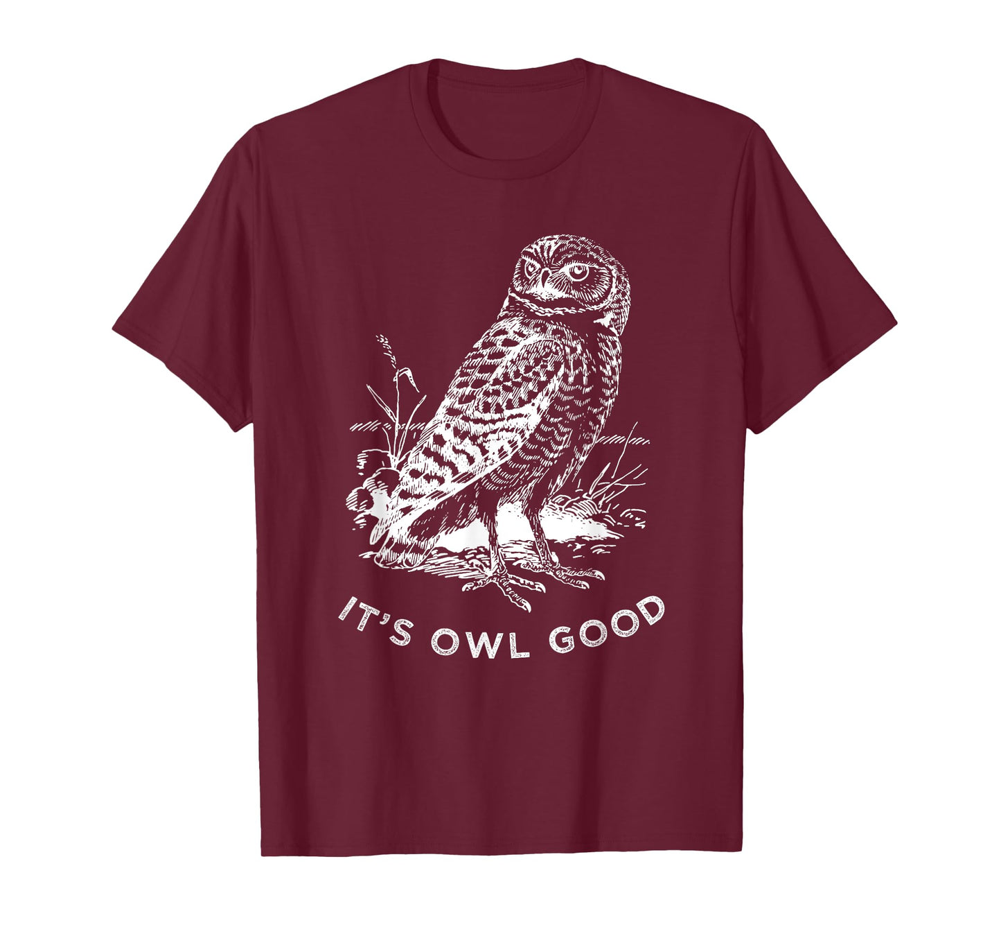 Funny Owl Tee Shirt, Its Owl Good Wildlife Bird T-Shirt T-Shirt