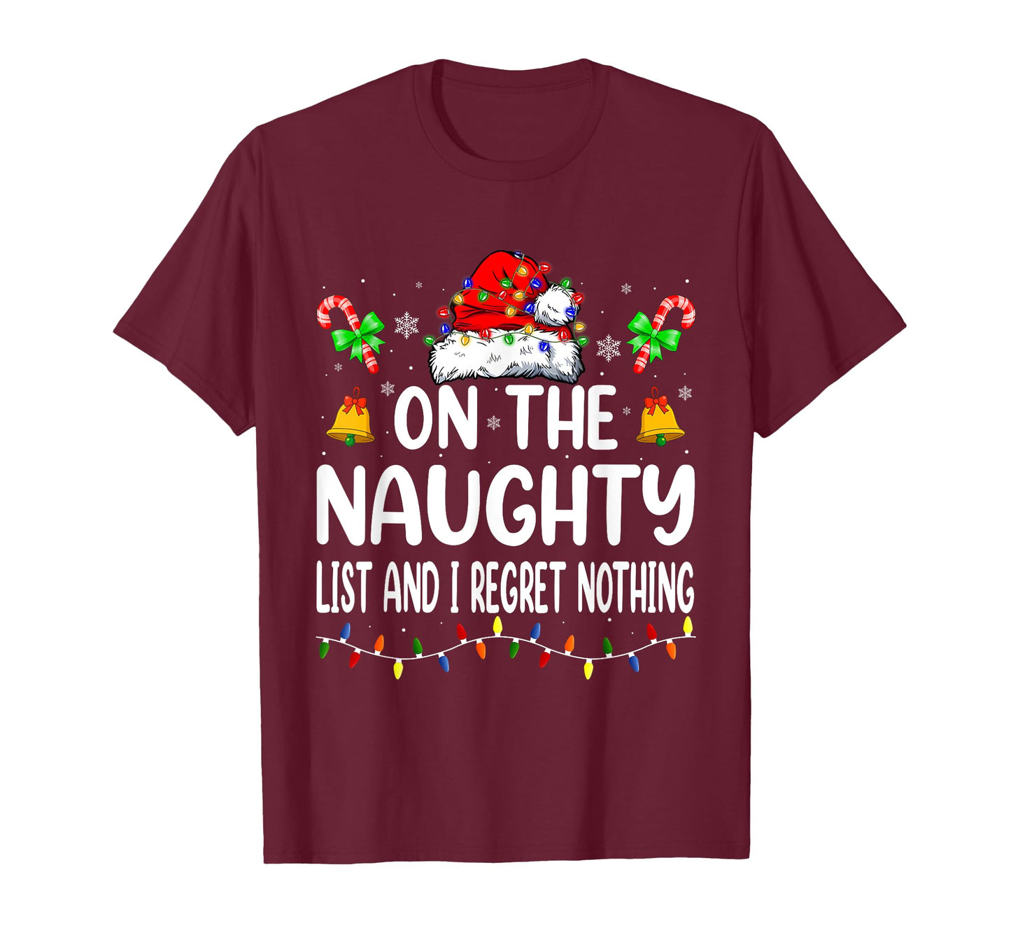 On The Naughty List And I Regret Nothing Christmas Santa T-Shirt