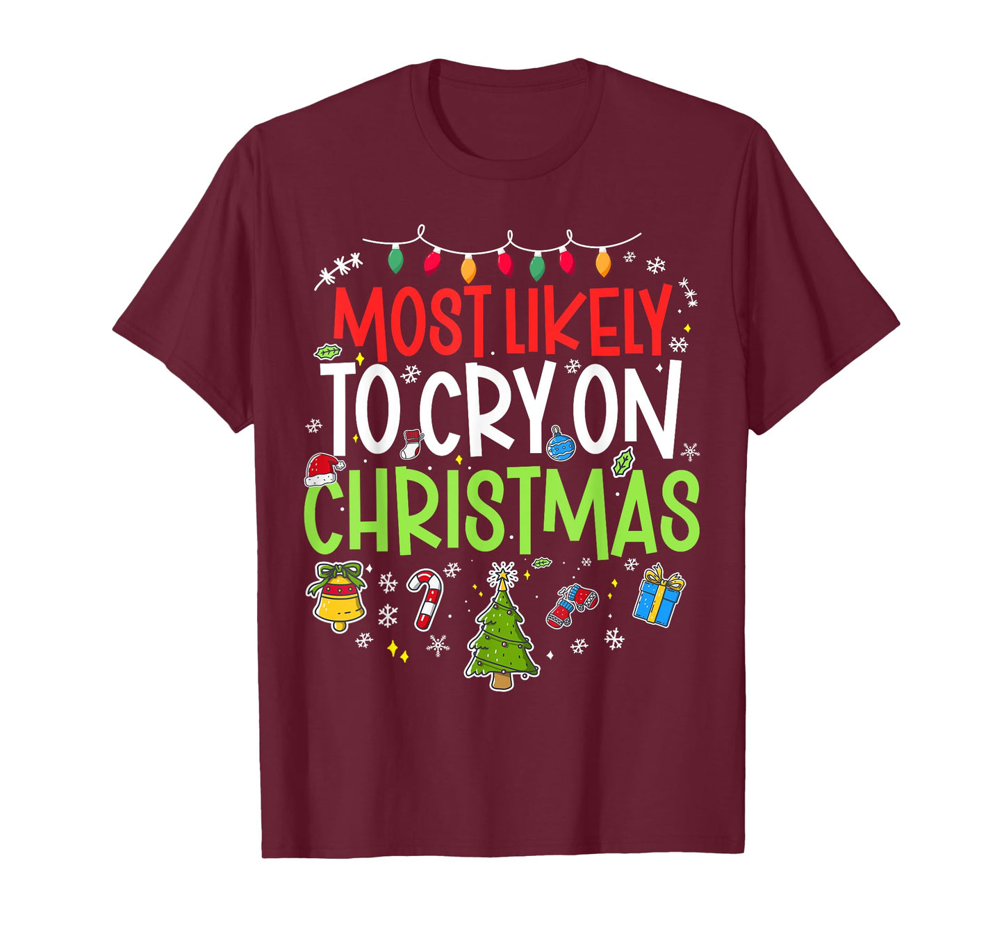 Funny Most Likely to Cry on Chrismtas Matching Family X-mas T-Shirt
