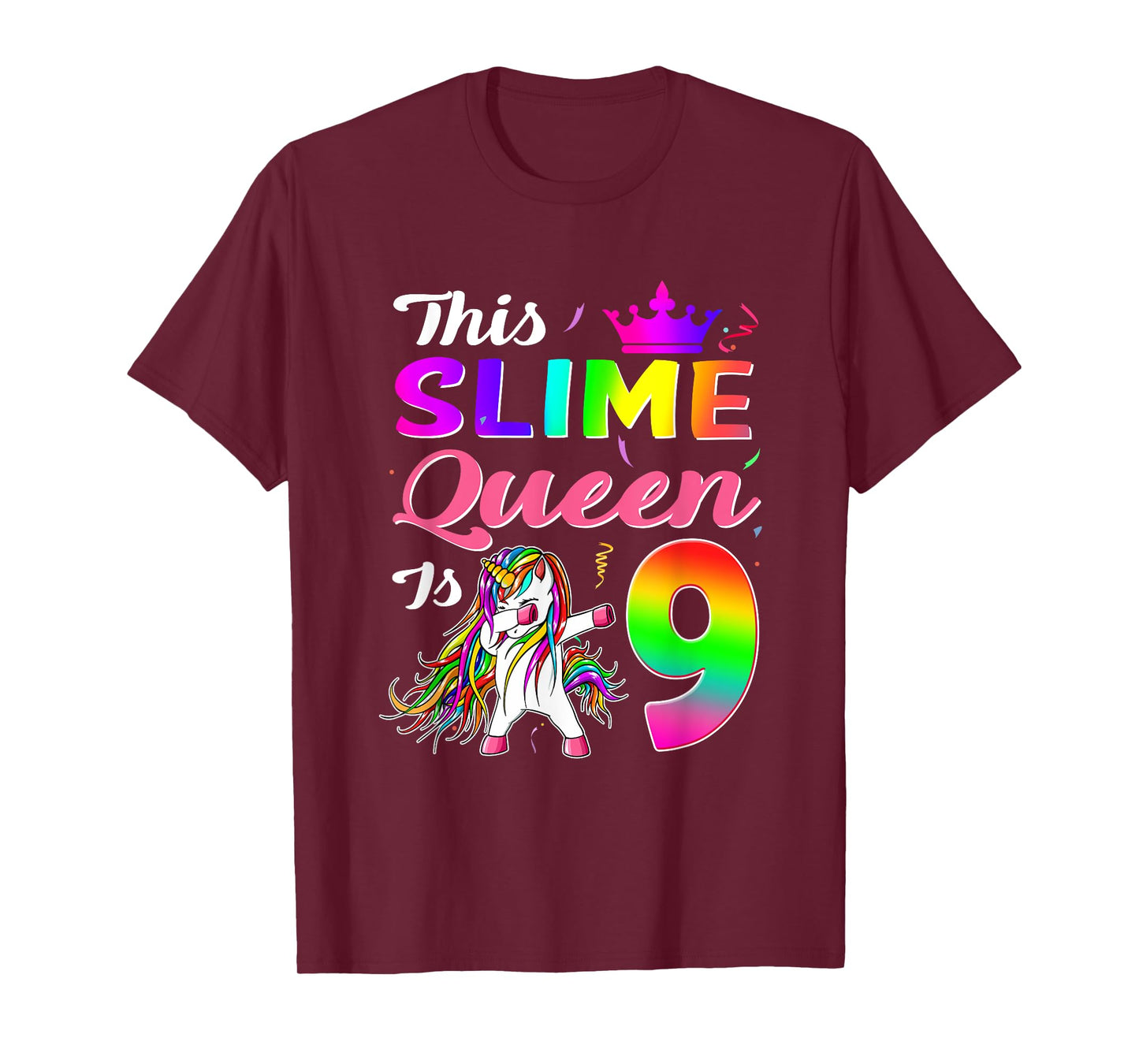 This Slime Queen Is 9 Slime Queen Girls 9th Birthday Unicorn T-Shirt