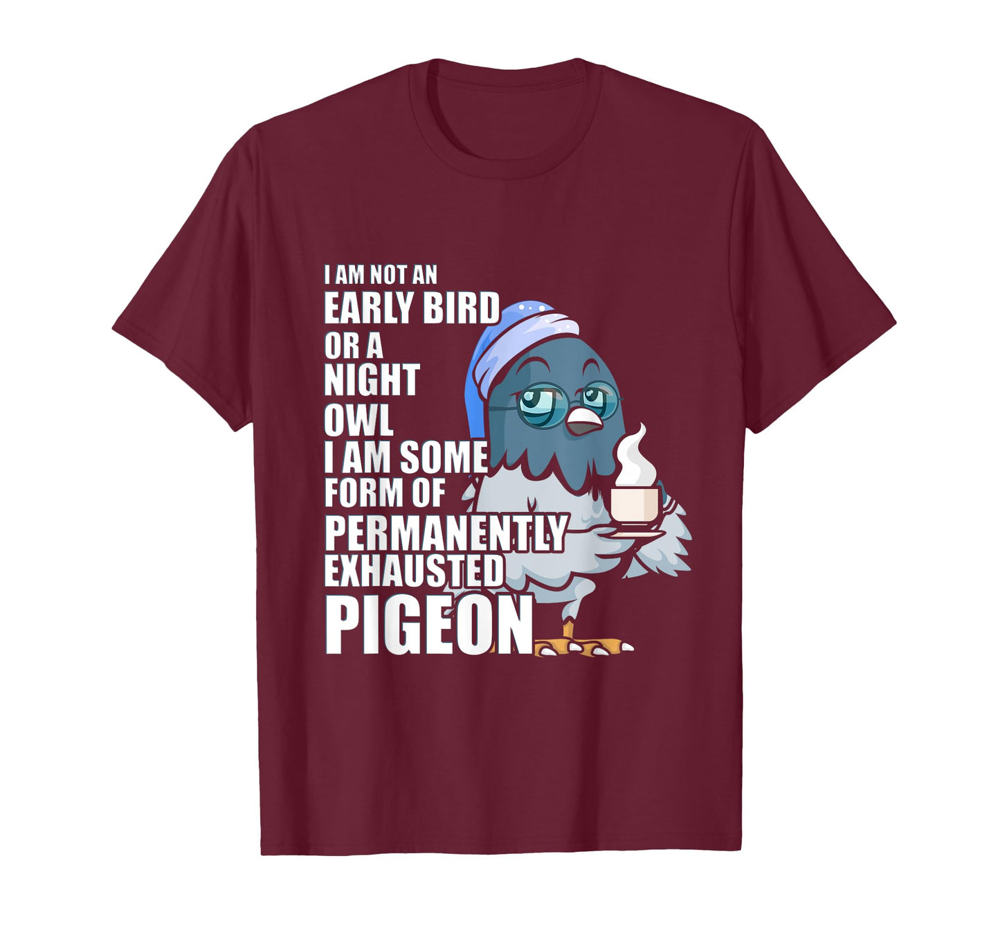 Permanently Exhausted Pigeon Funny Tired With Coffee Sleepy T-Shirt