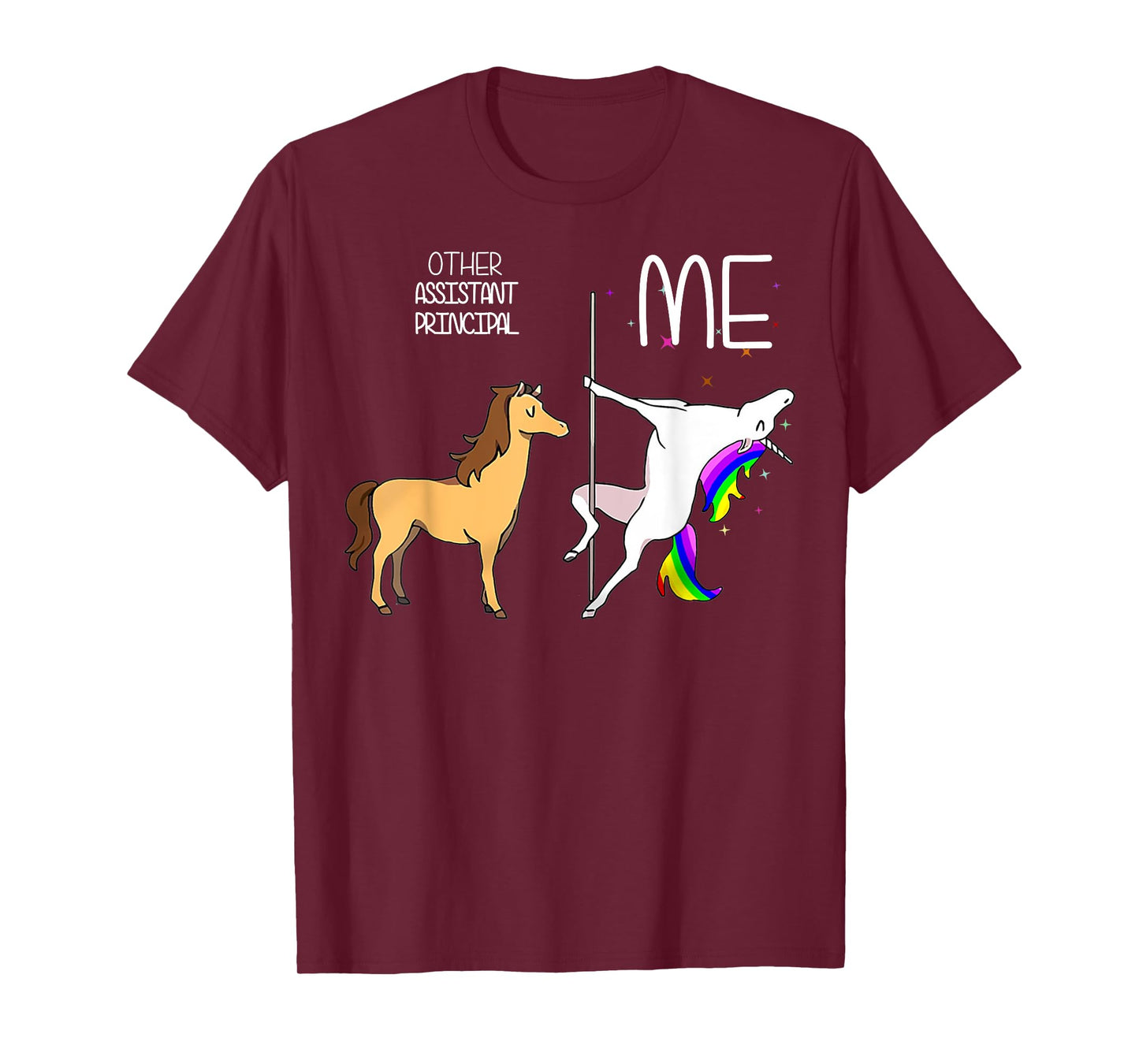 Unicorn Pole Dancing Other Assistant Principal l Me T-Shirt