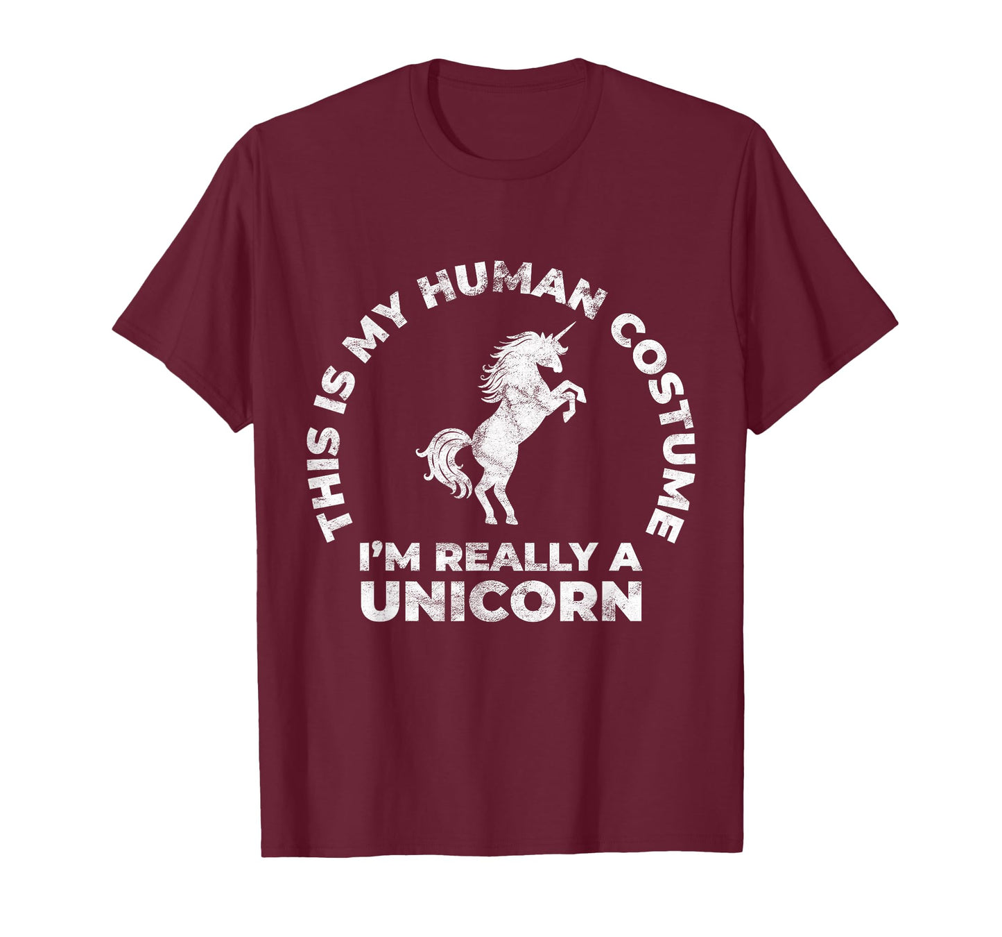 This Is My Human Costume I'm Really A Unicorn T-Shirt