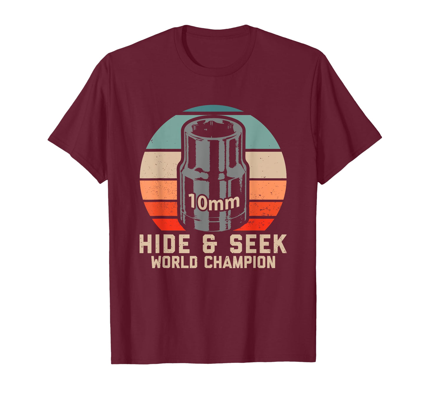 10mm Socket Hide and Seek World Champion T-Shirt