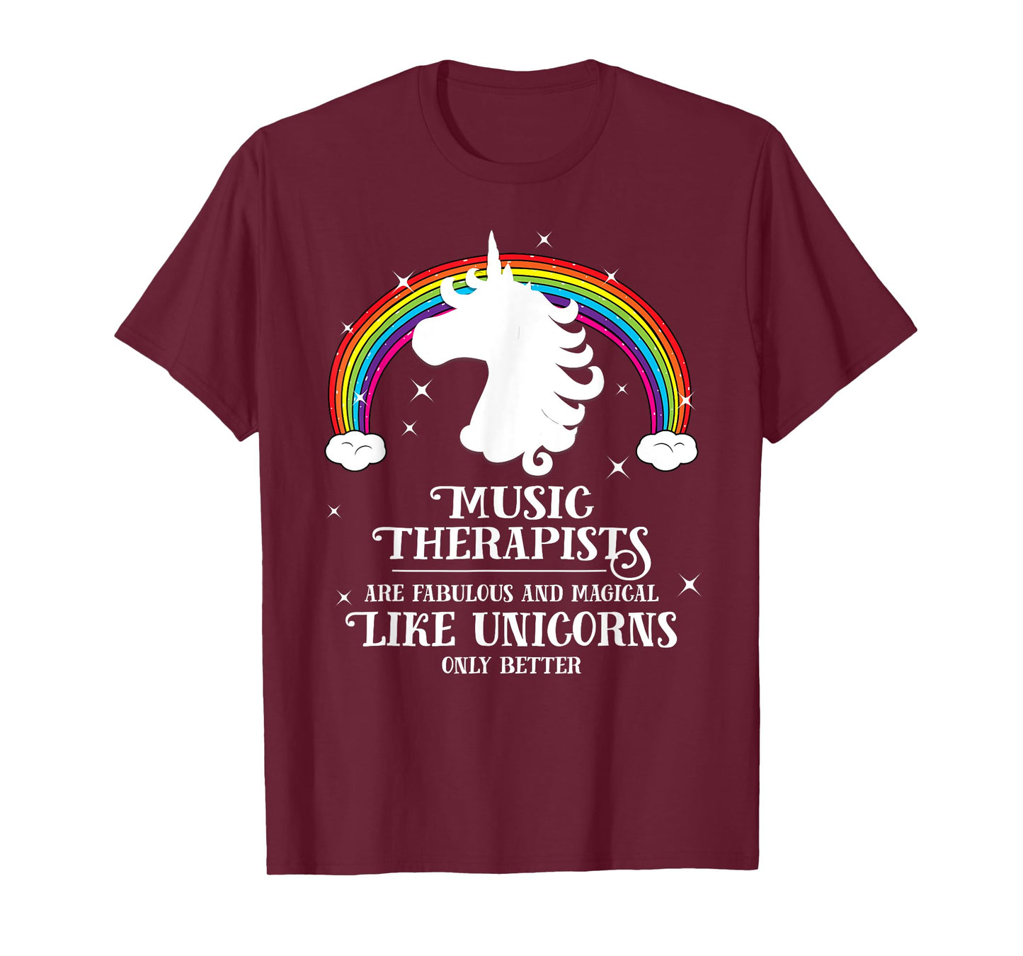 Music Therapists are Magical Like Unicorns Funny Tshirt Gift T-Shirt