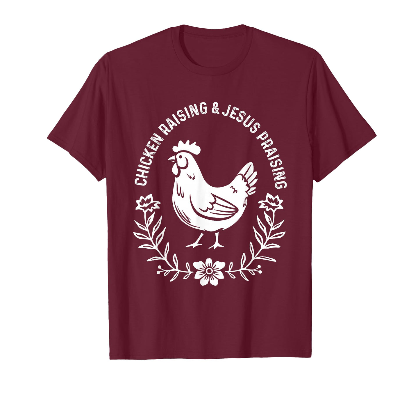 Chicken Raising & Jesus Praising Shirt Men Women T-Shirt
